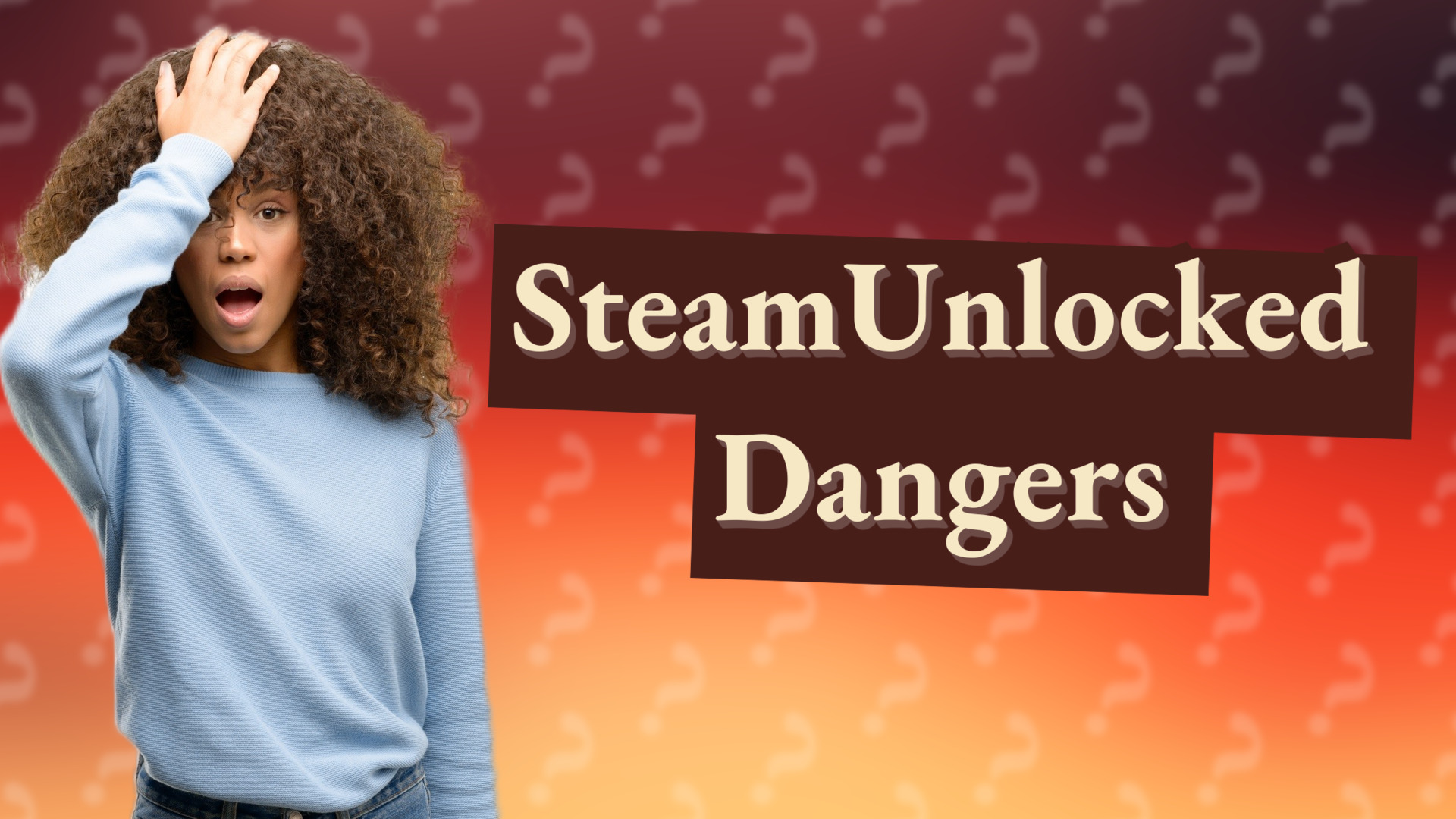 SteamUnlocked Dangers