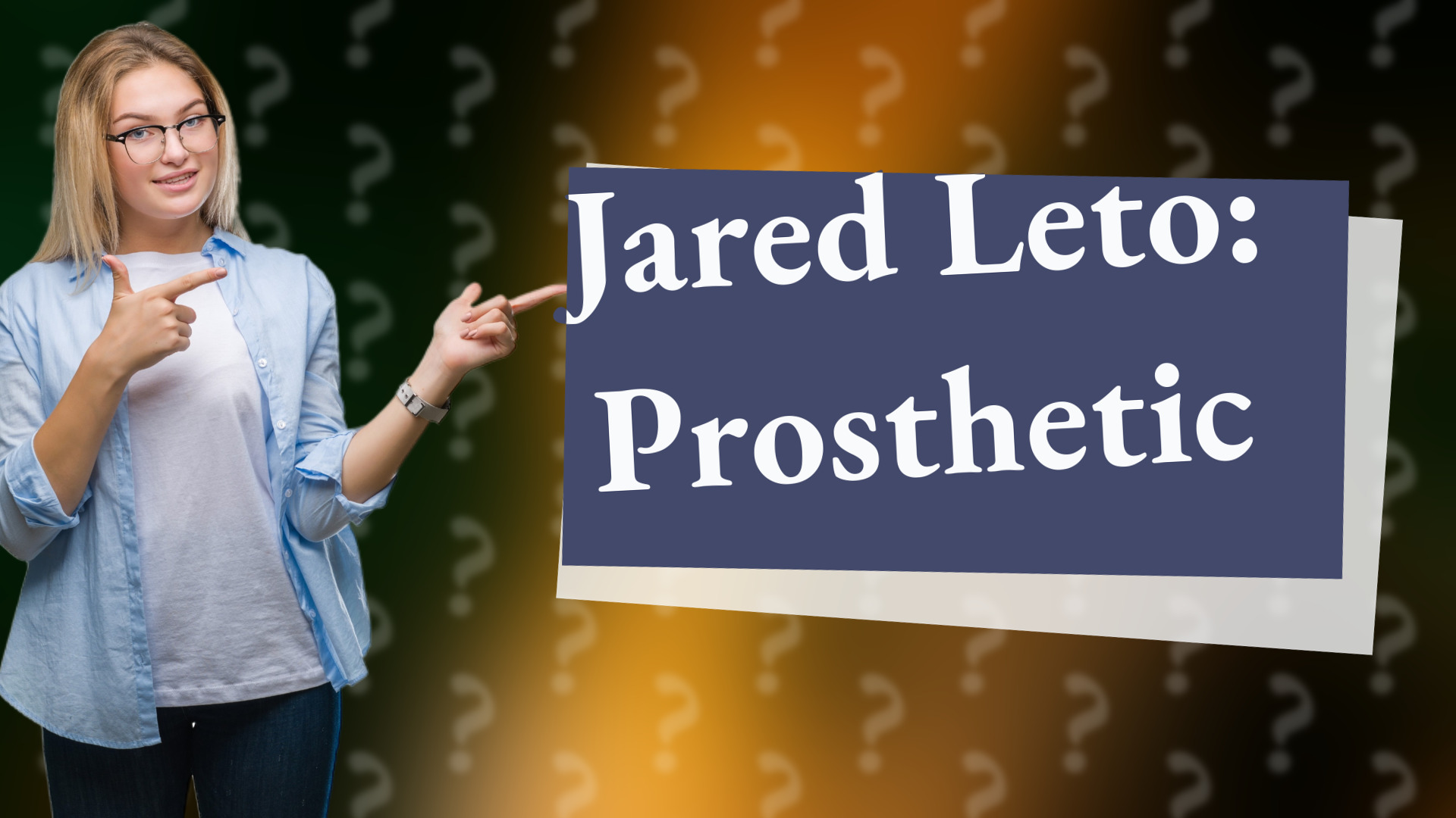 Jared Leto: Prosthetic