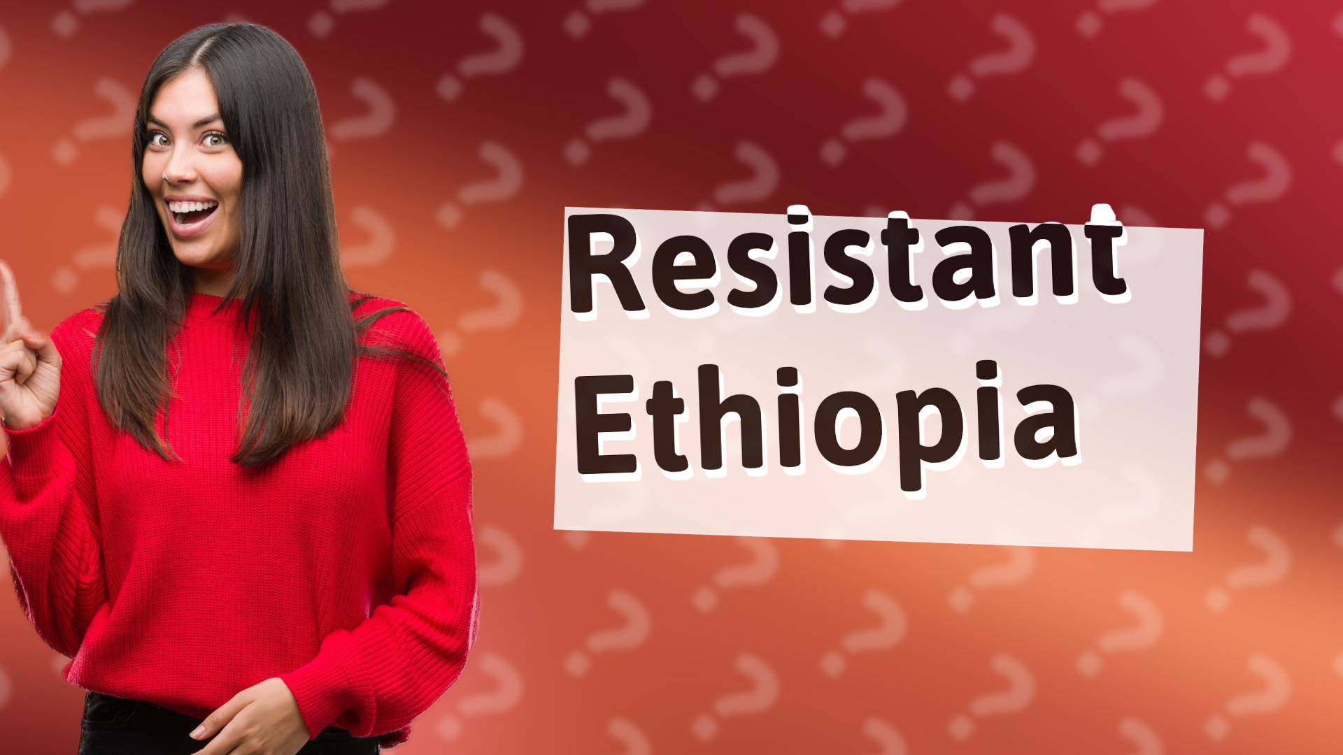 Resistant Ethiopia