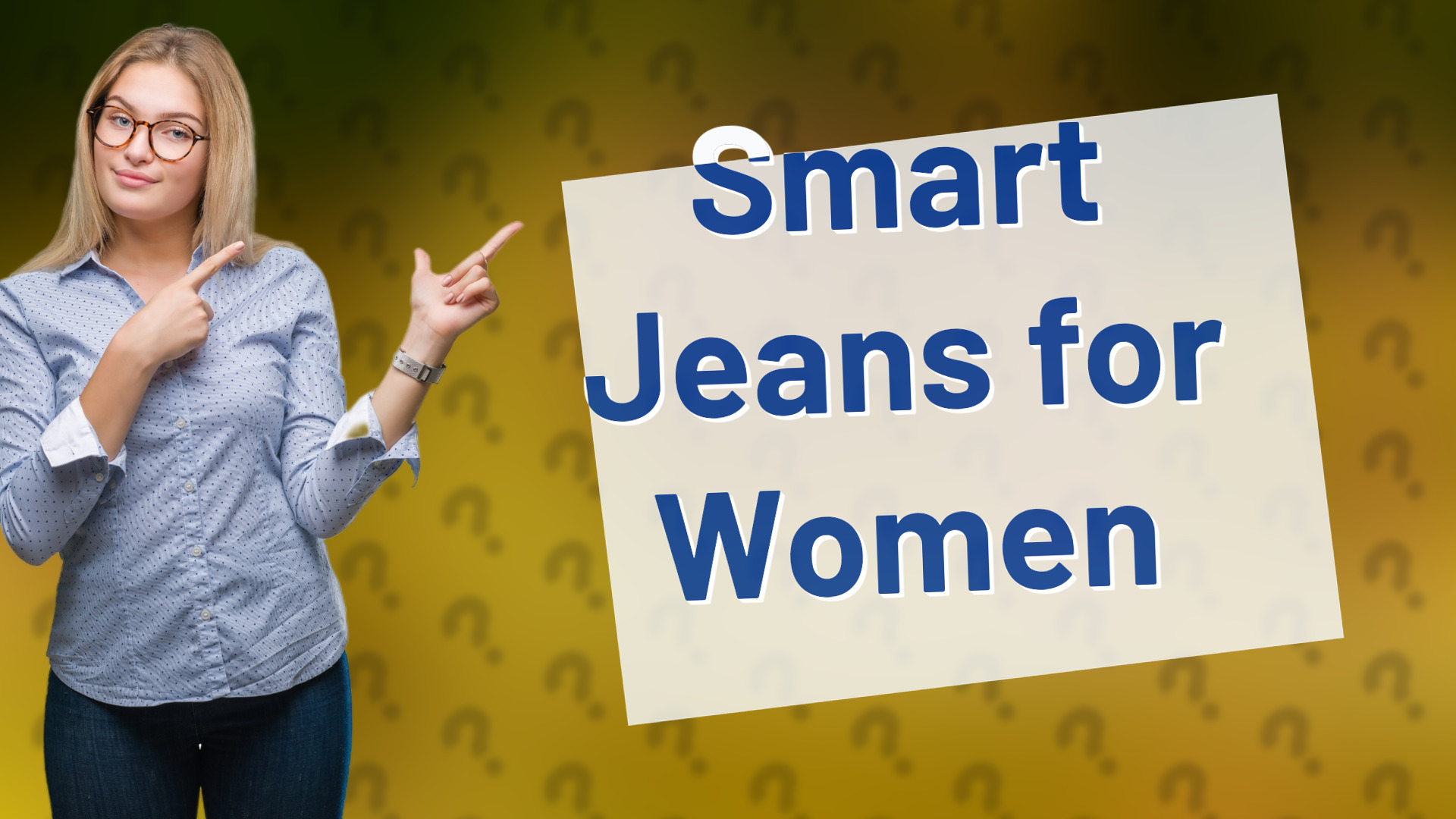 Smart Jeans for Women