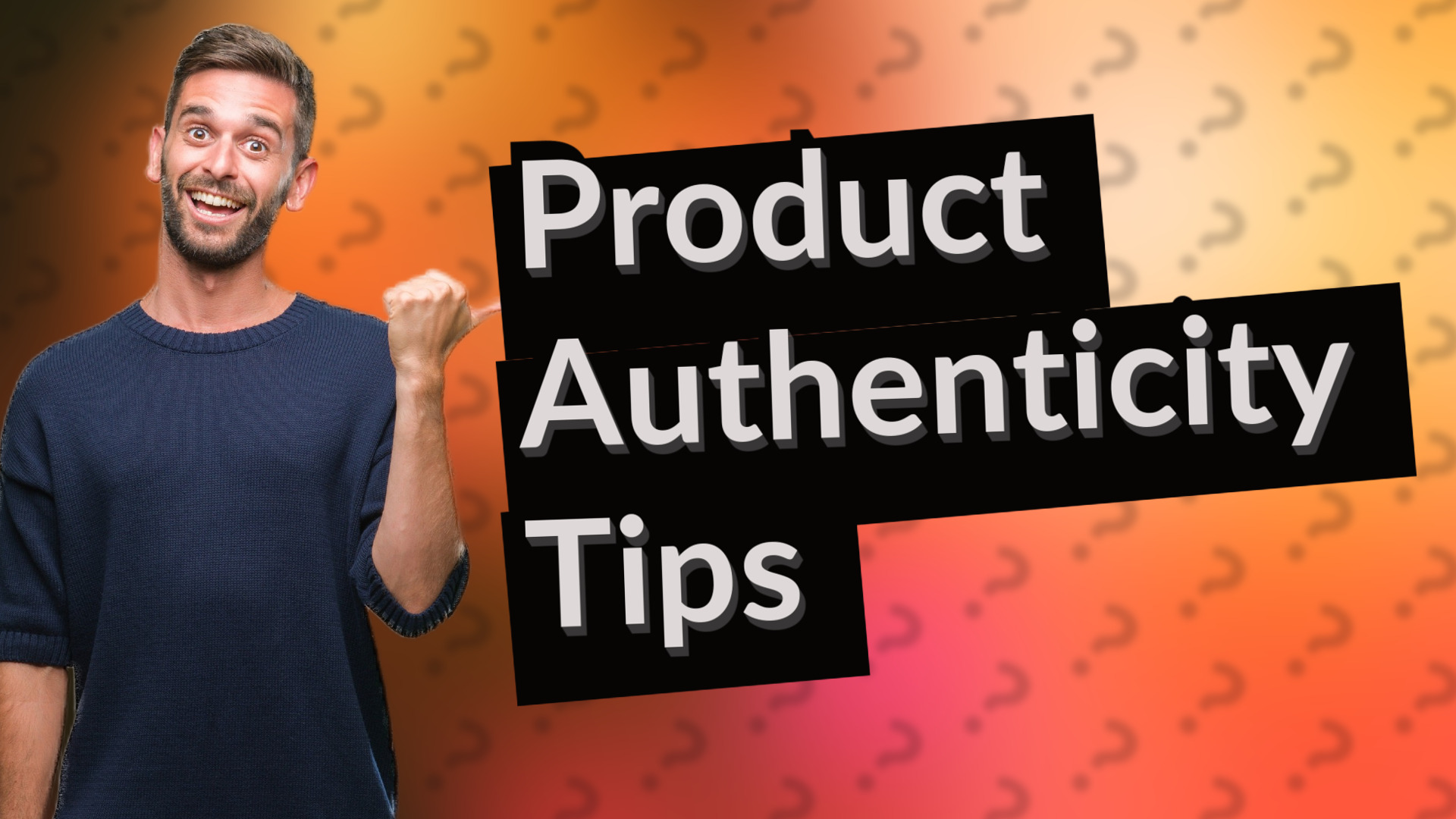 Product Authenticity Tips
