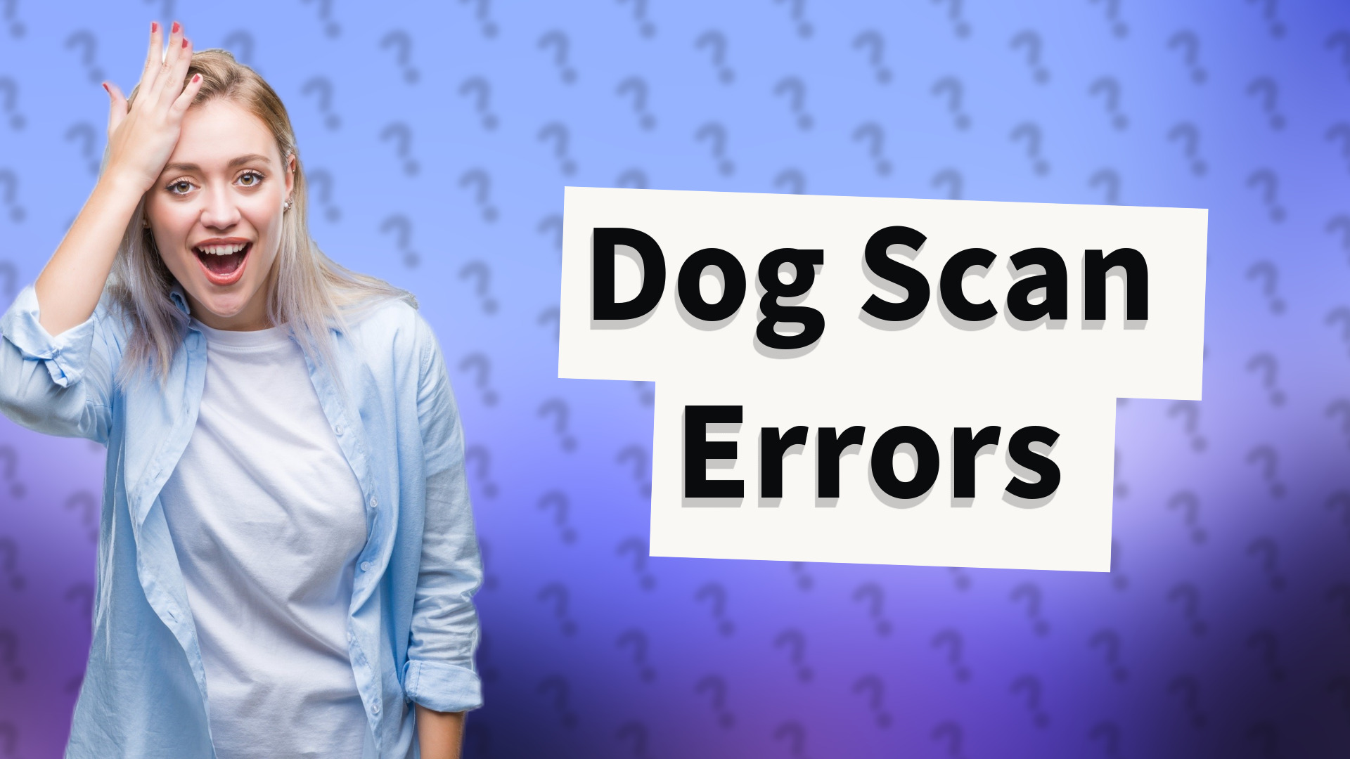 Dog Scan Errors