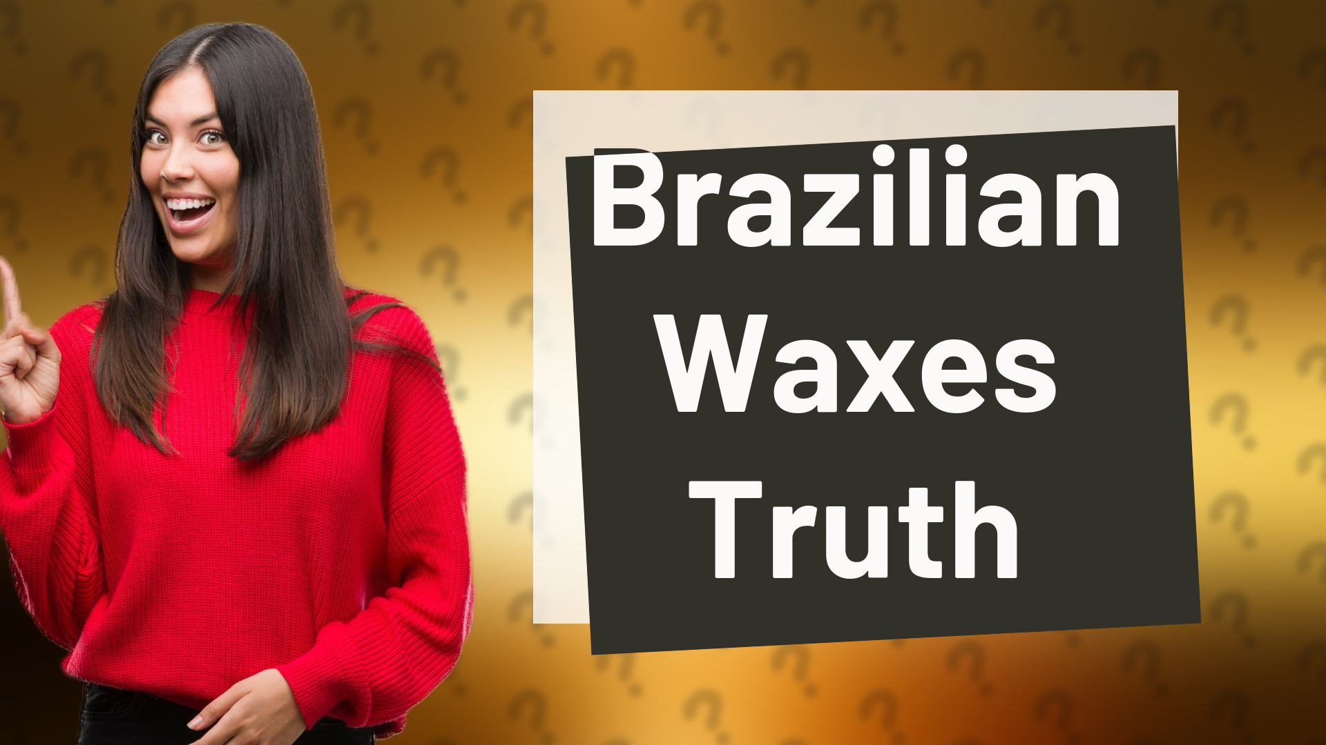 Brazilian Waxes Truth