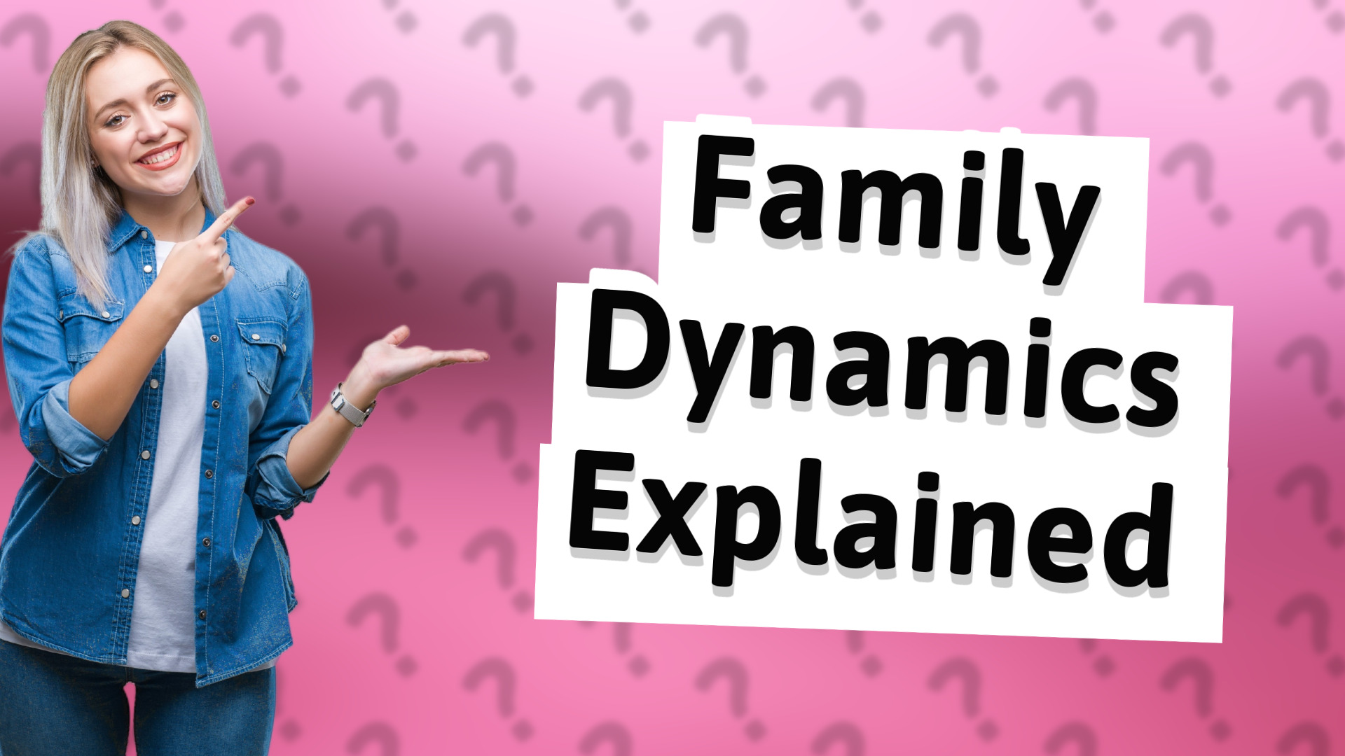 Family Dynamics Explained