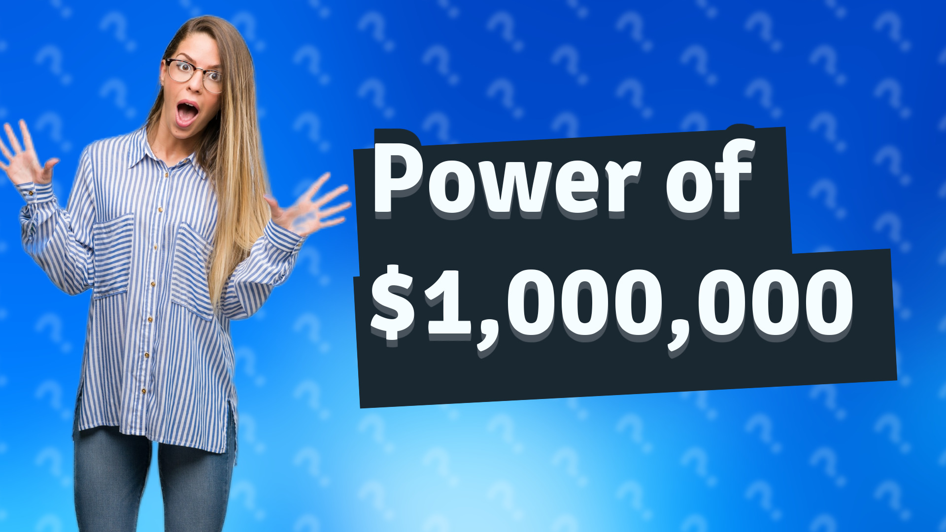 Power of $1,000,000