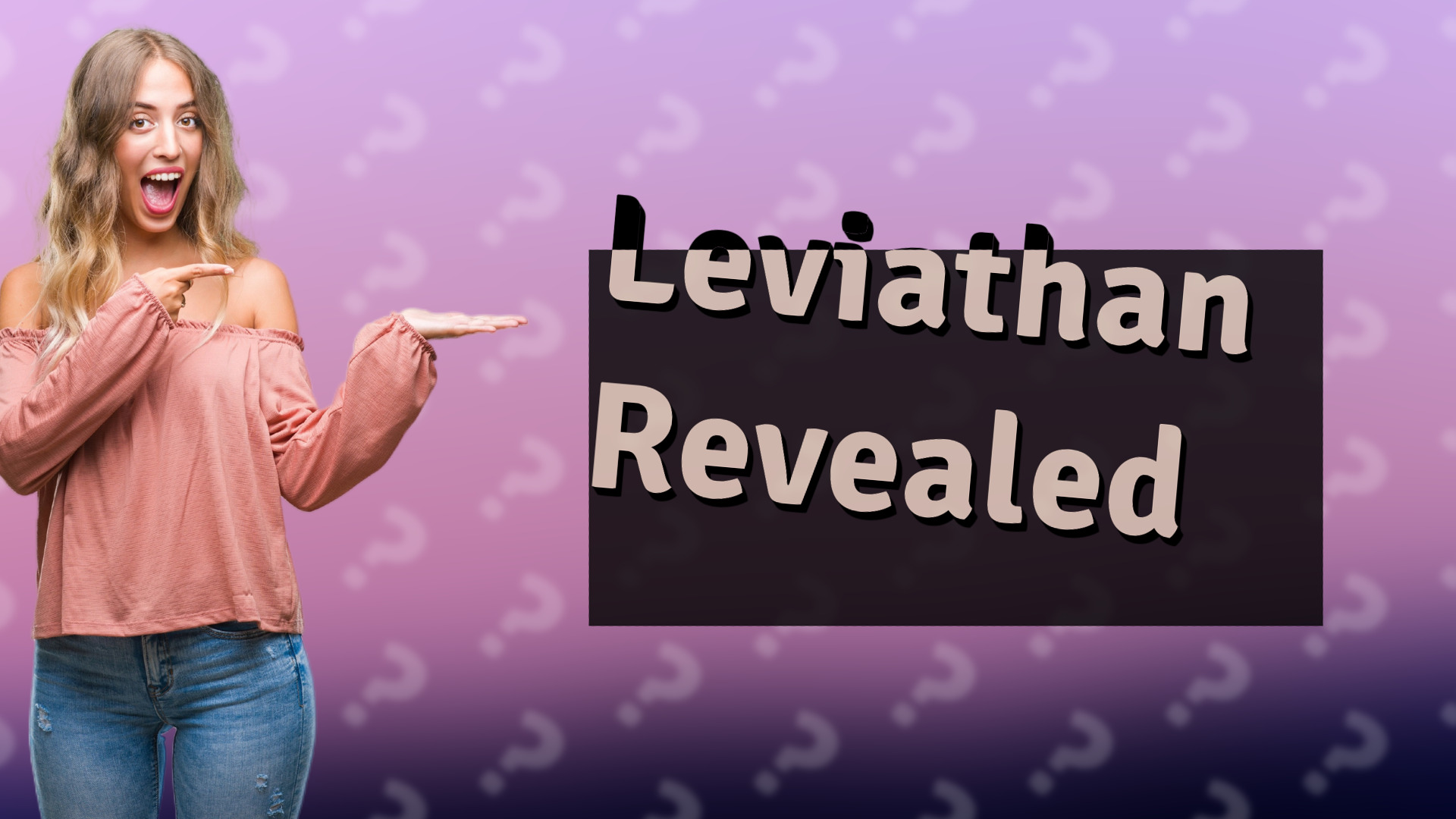 Leviathan Revealed
