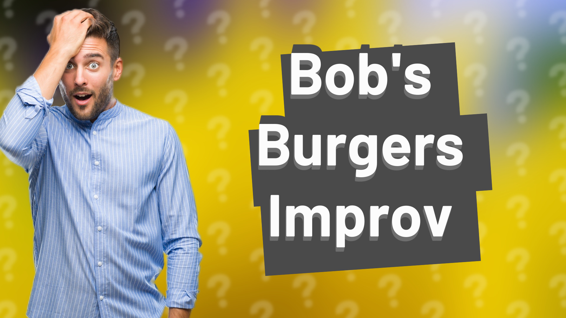 Bob's Burgers Improv