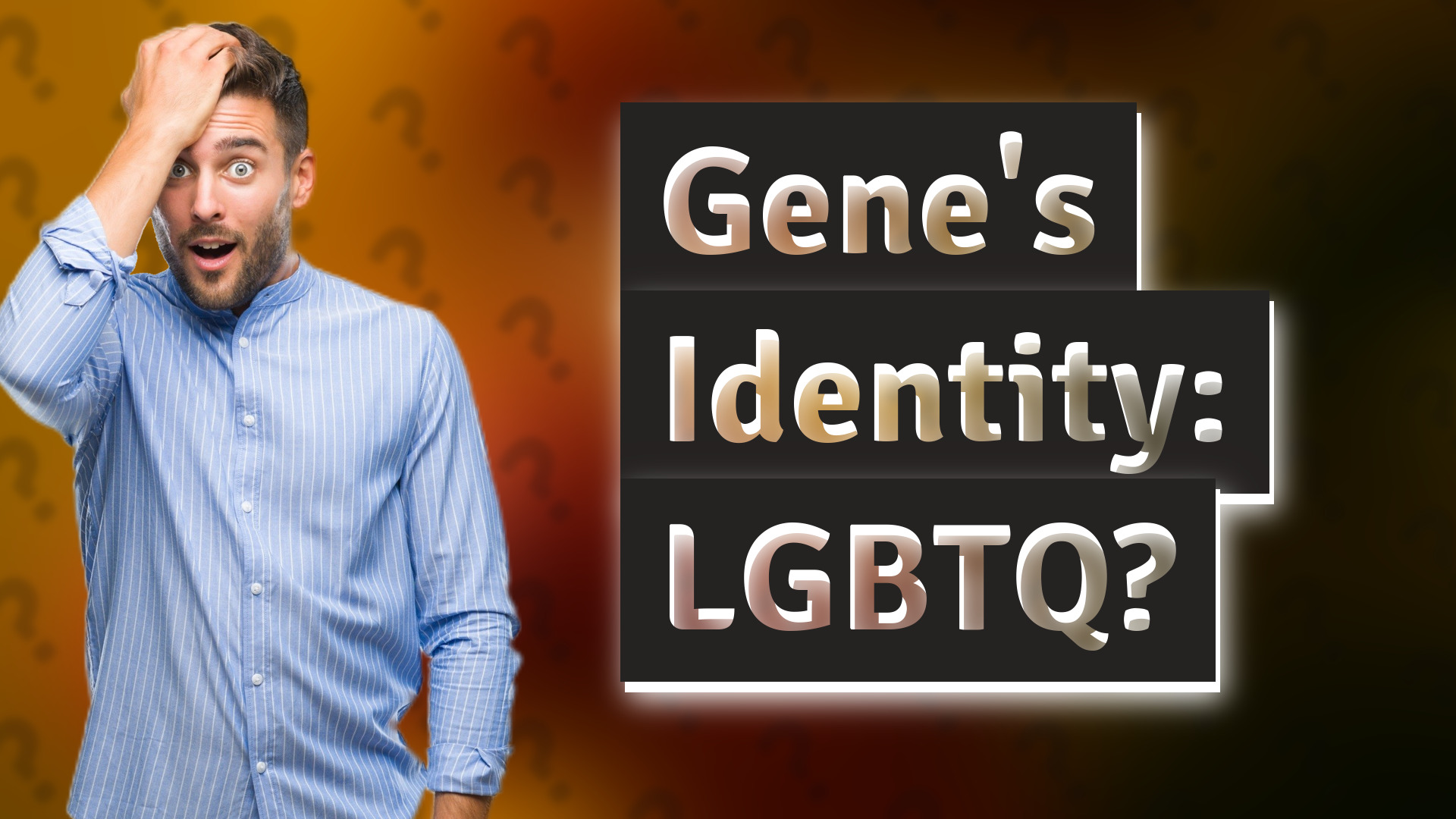 Gene's Identity: LGBTQ?