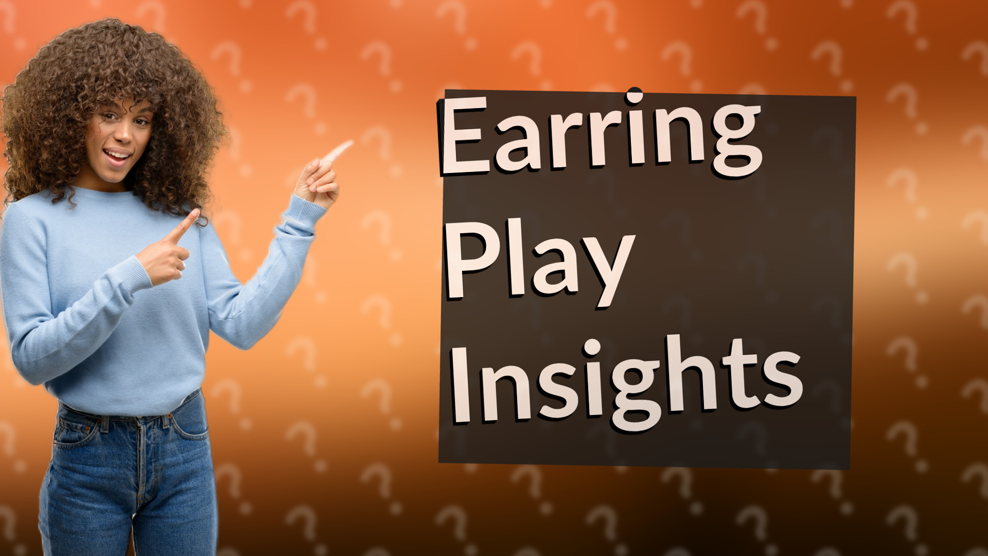 Earring Play Insights