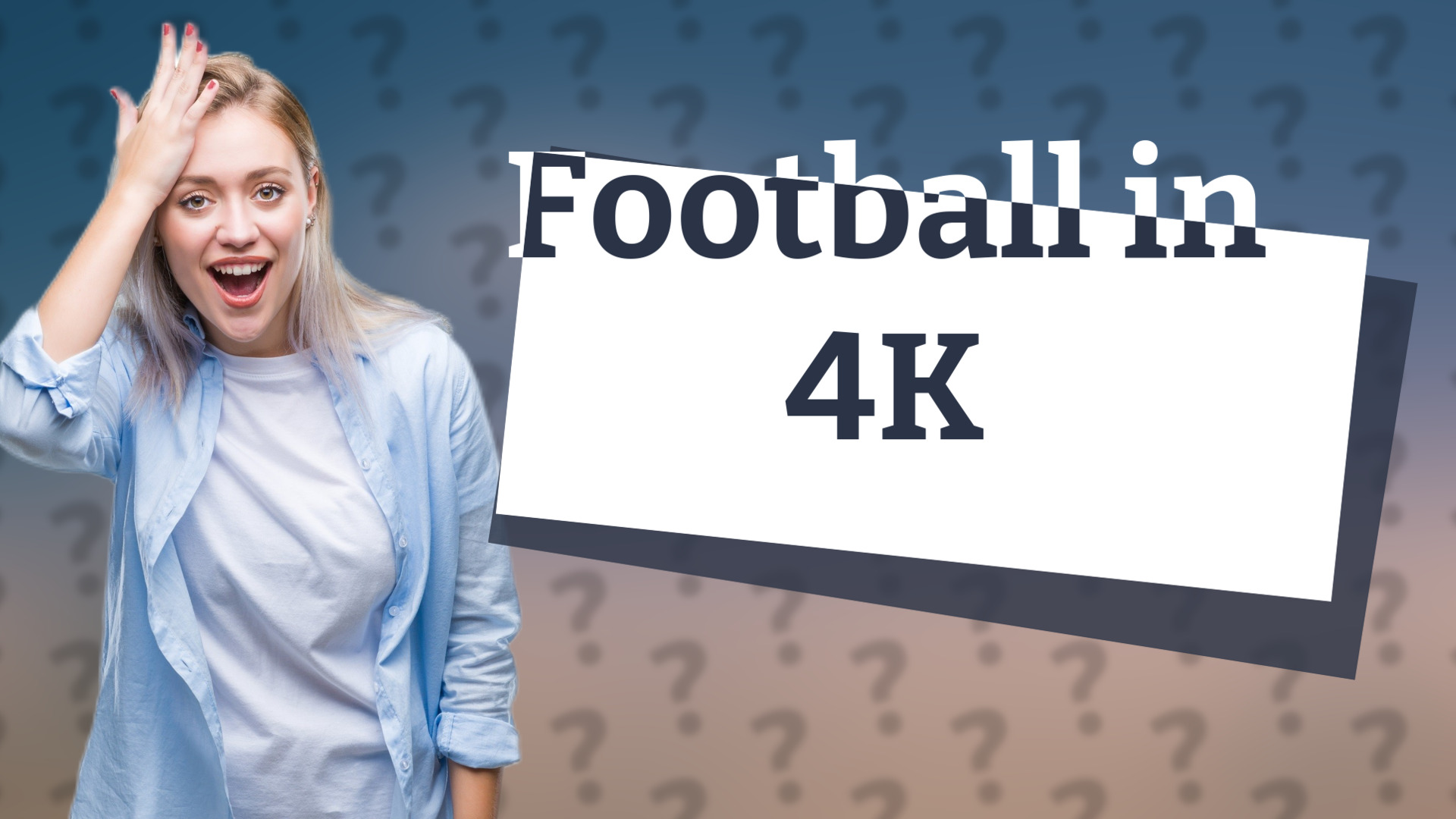 Football in 4K