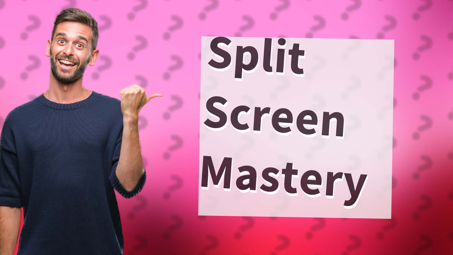 Split Screen Mastery