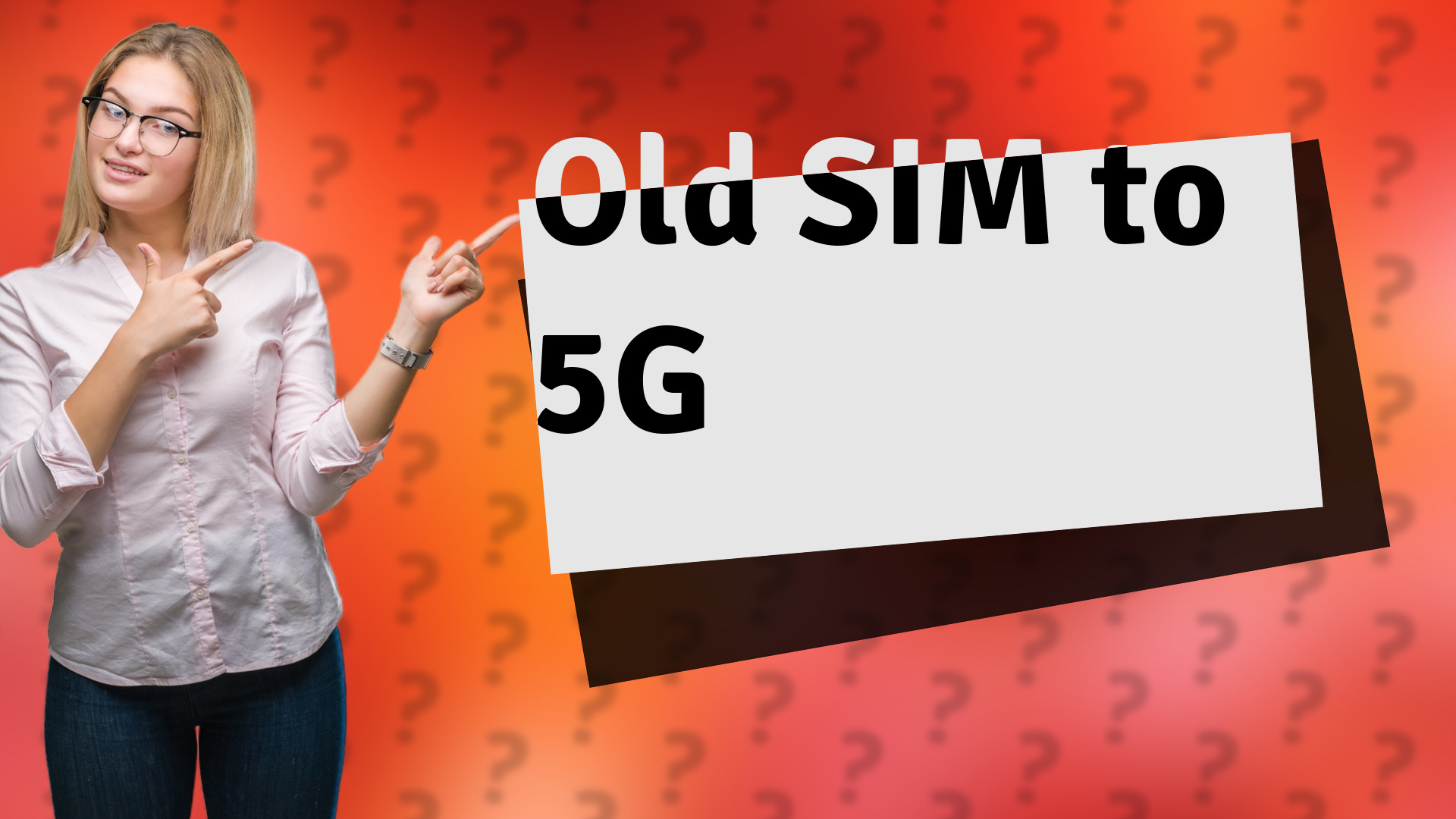 Old SIM to 5G