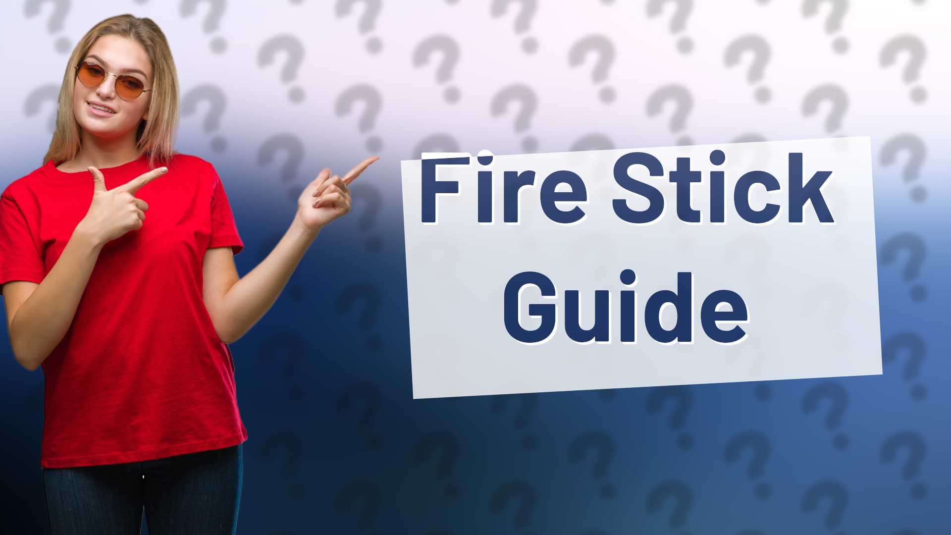 Fire Stick Guide