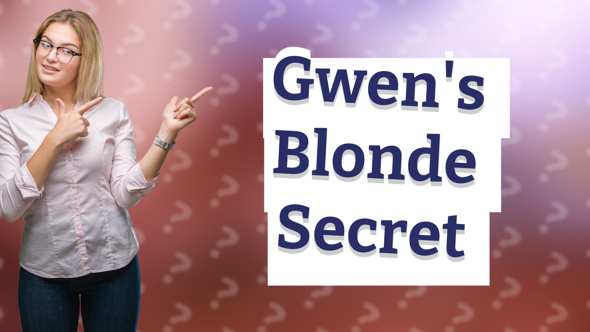 Gwen's Blonde Secret