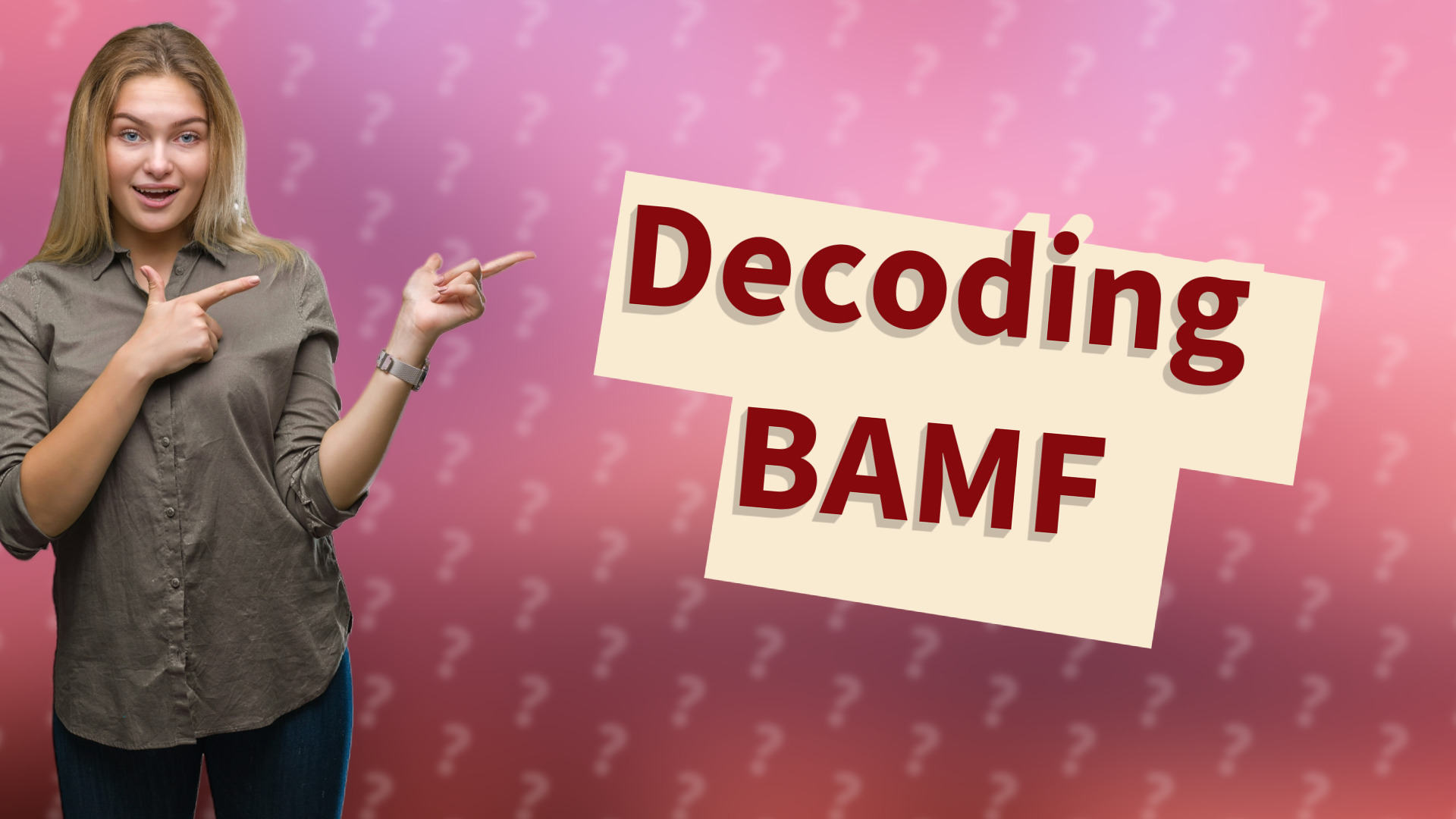 Decoding BAMF