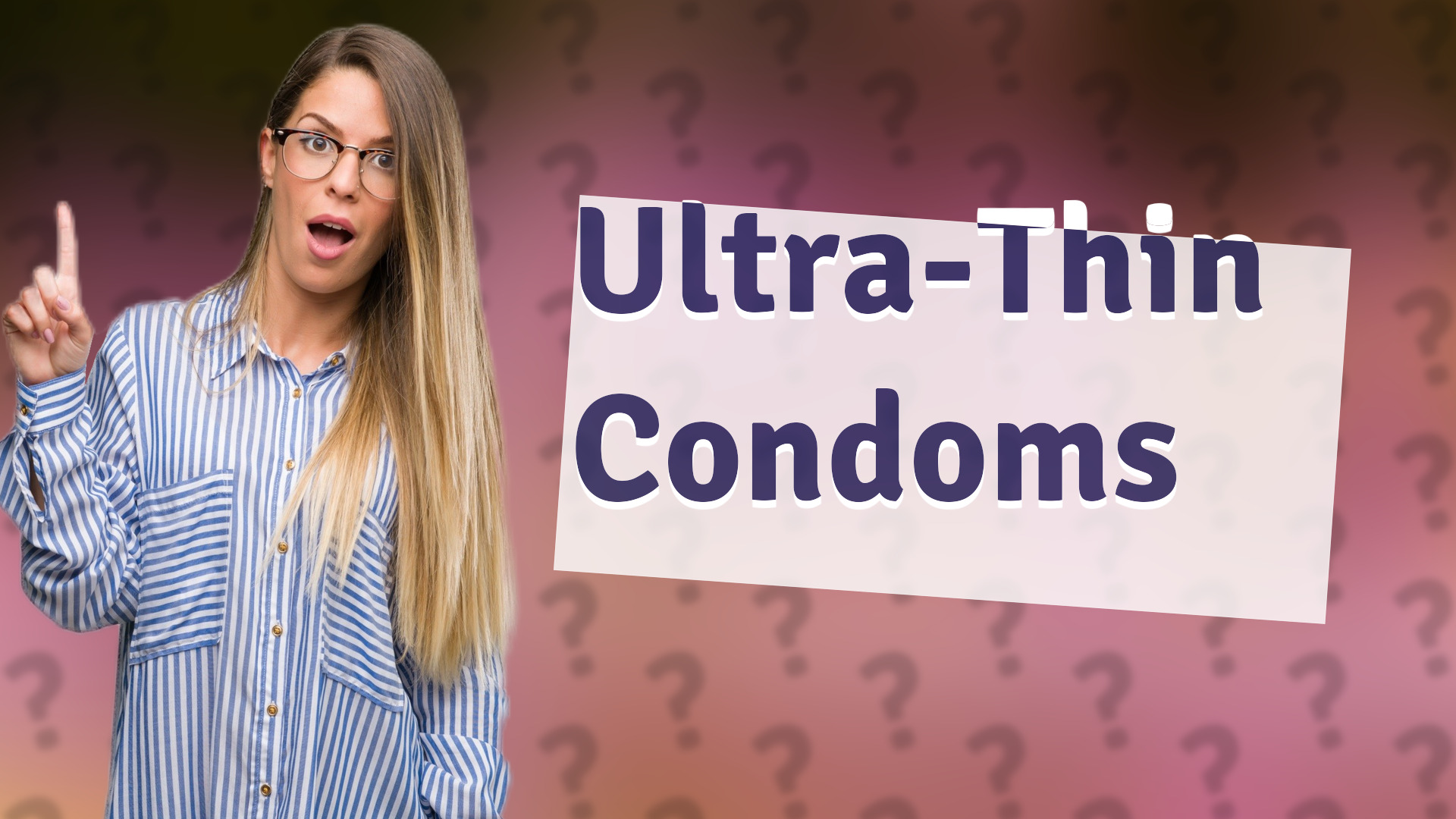 Ultra-Thin Condoms