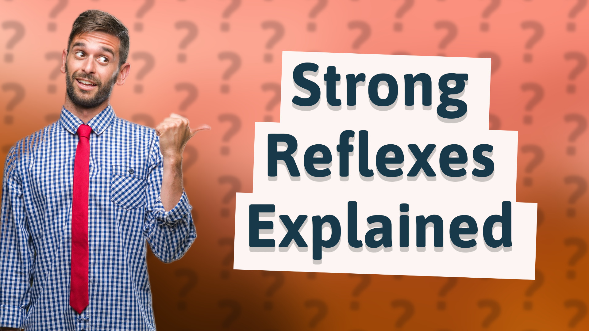 Strong Reflexes Explained