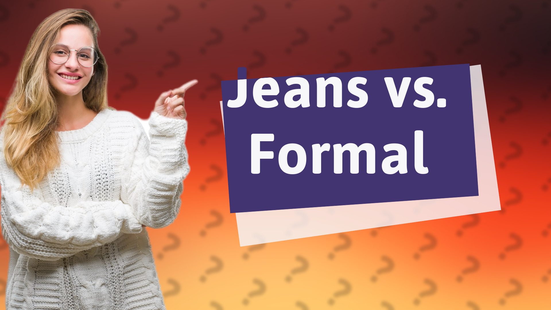 Jeans vs. Formal
