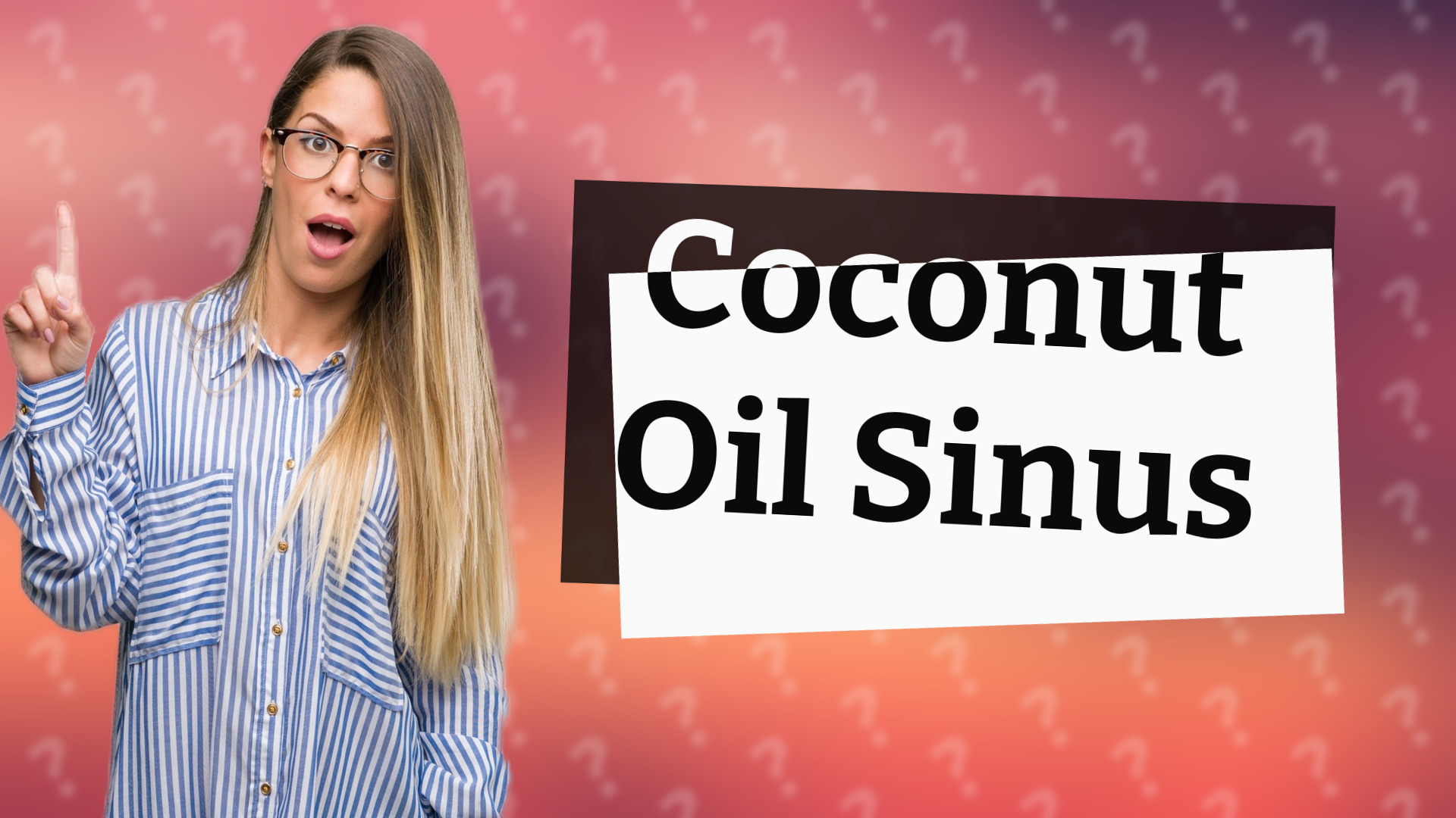 Coconut Oil Sinus