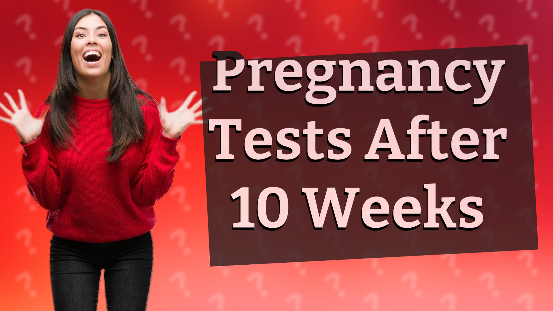 Pregnancy Tests After 10 Weeks