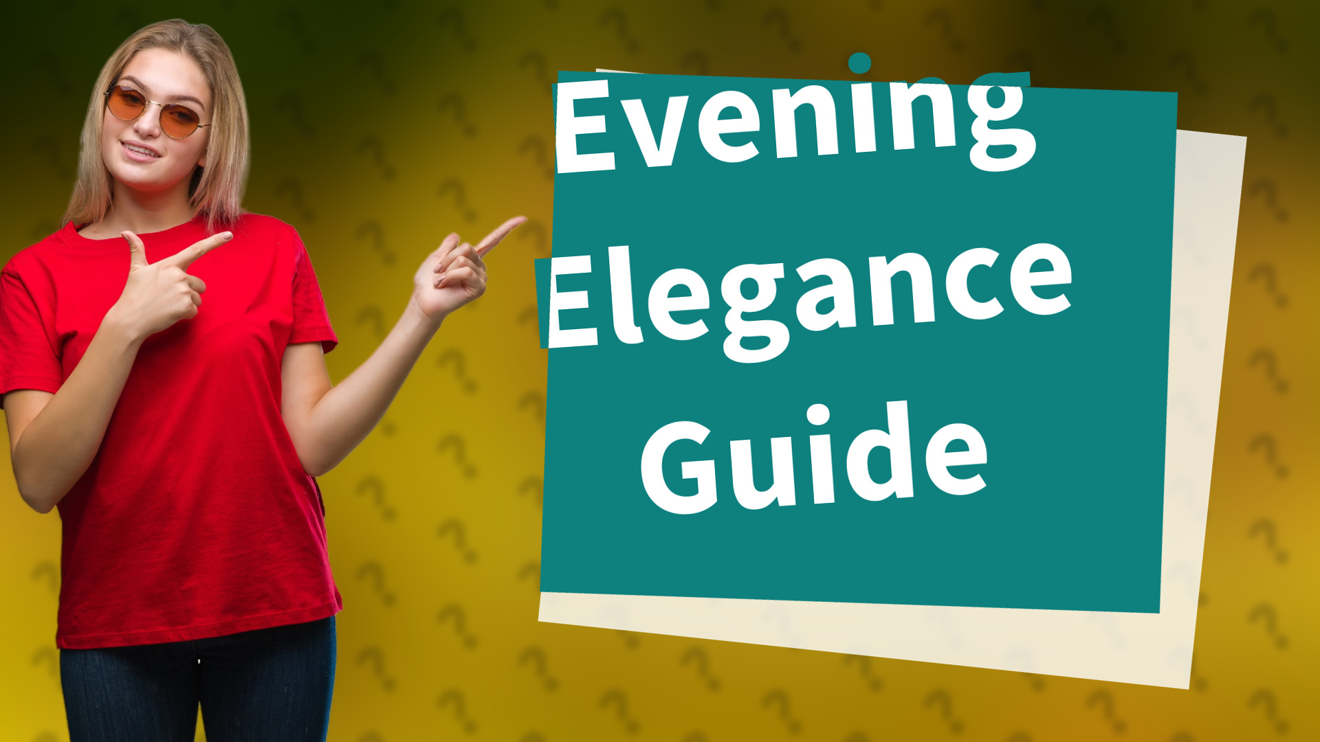Evening Elegance Guide