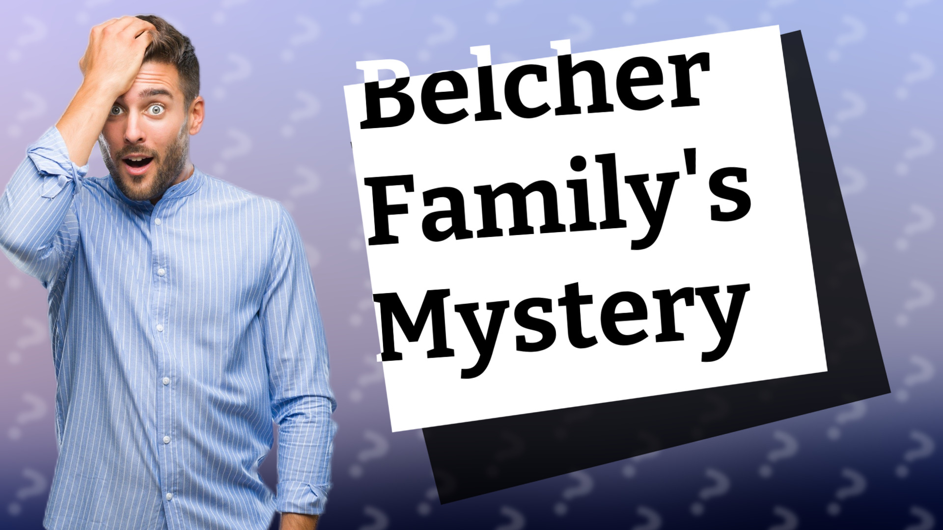 Belcher Family's Mystery