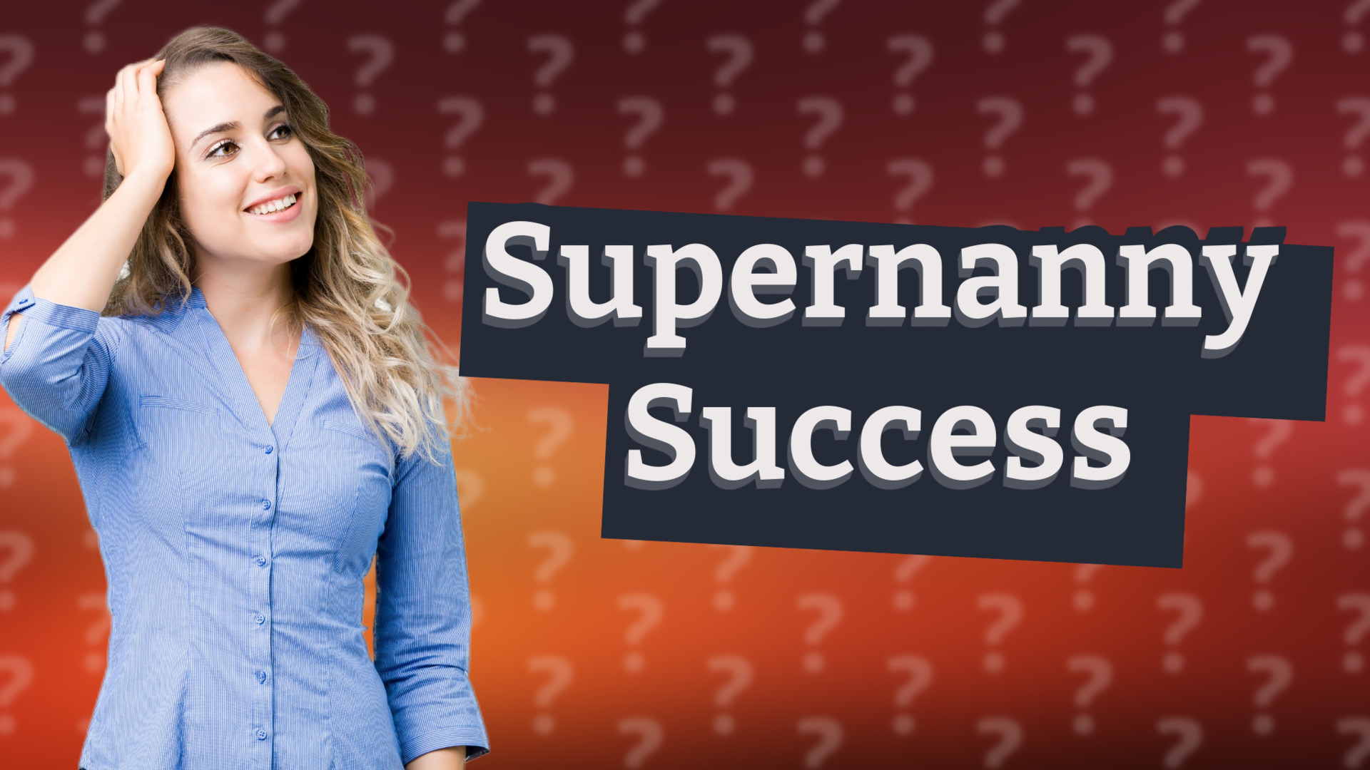Supernanny Success