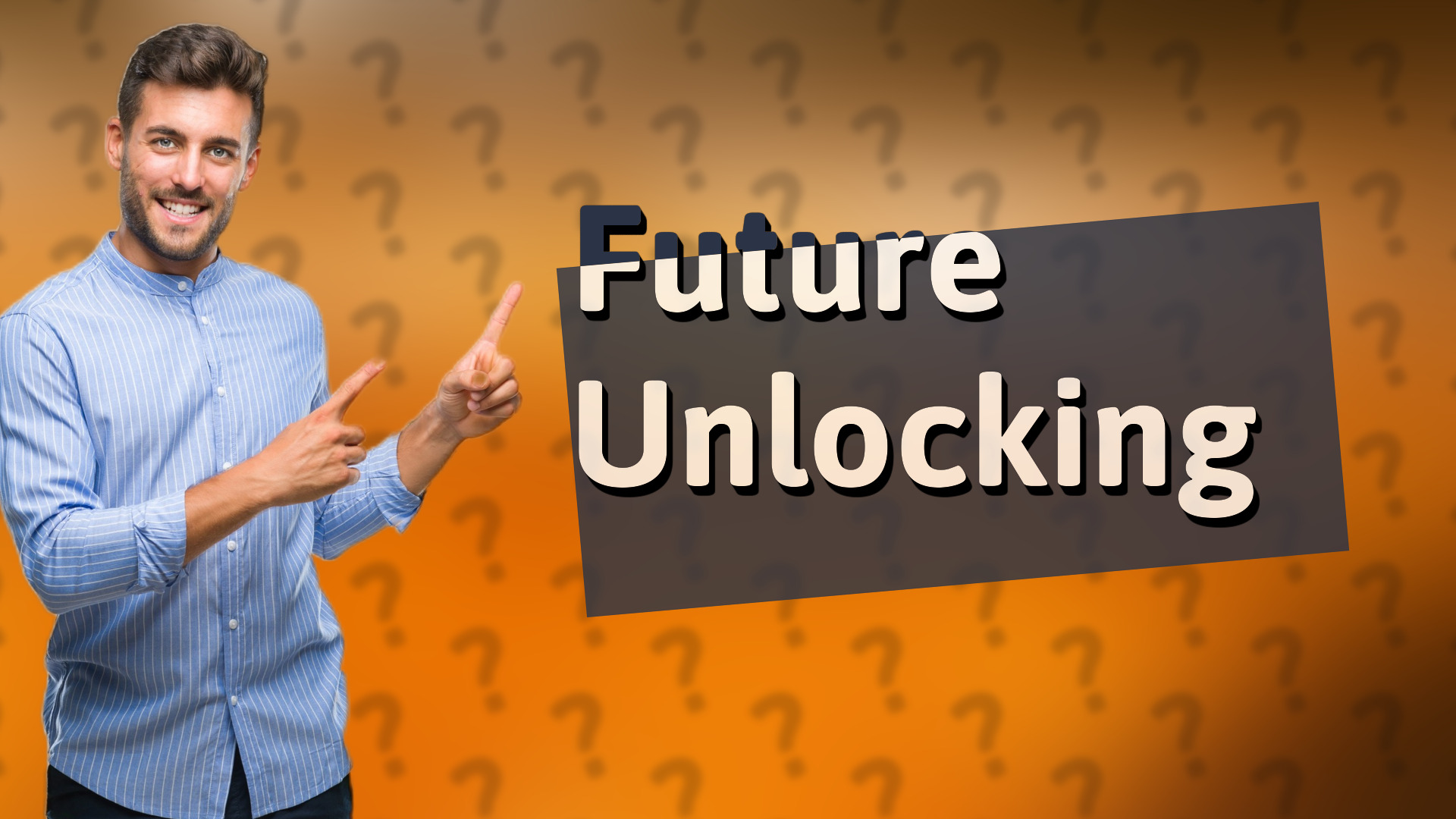 Future Unlocking