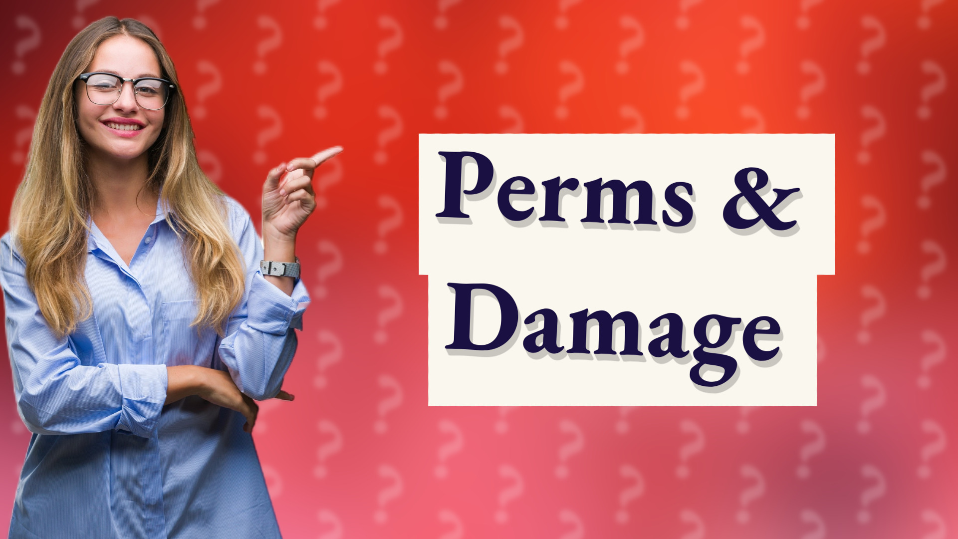 Perms & Damage