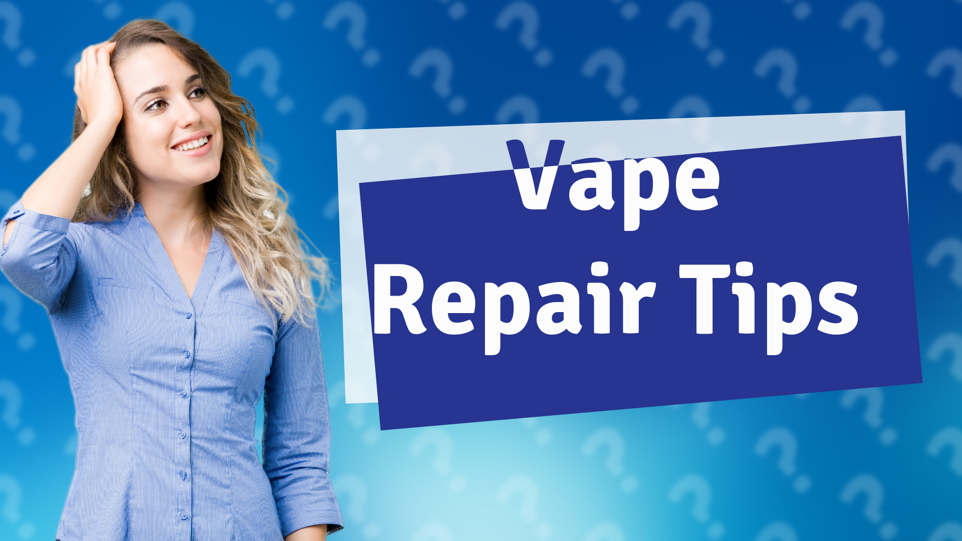 Vape Repair Tips