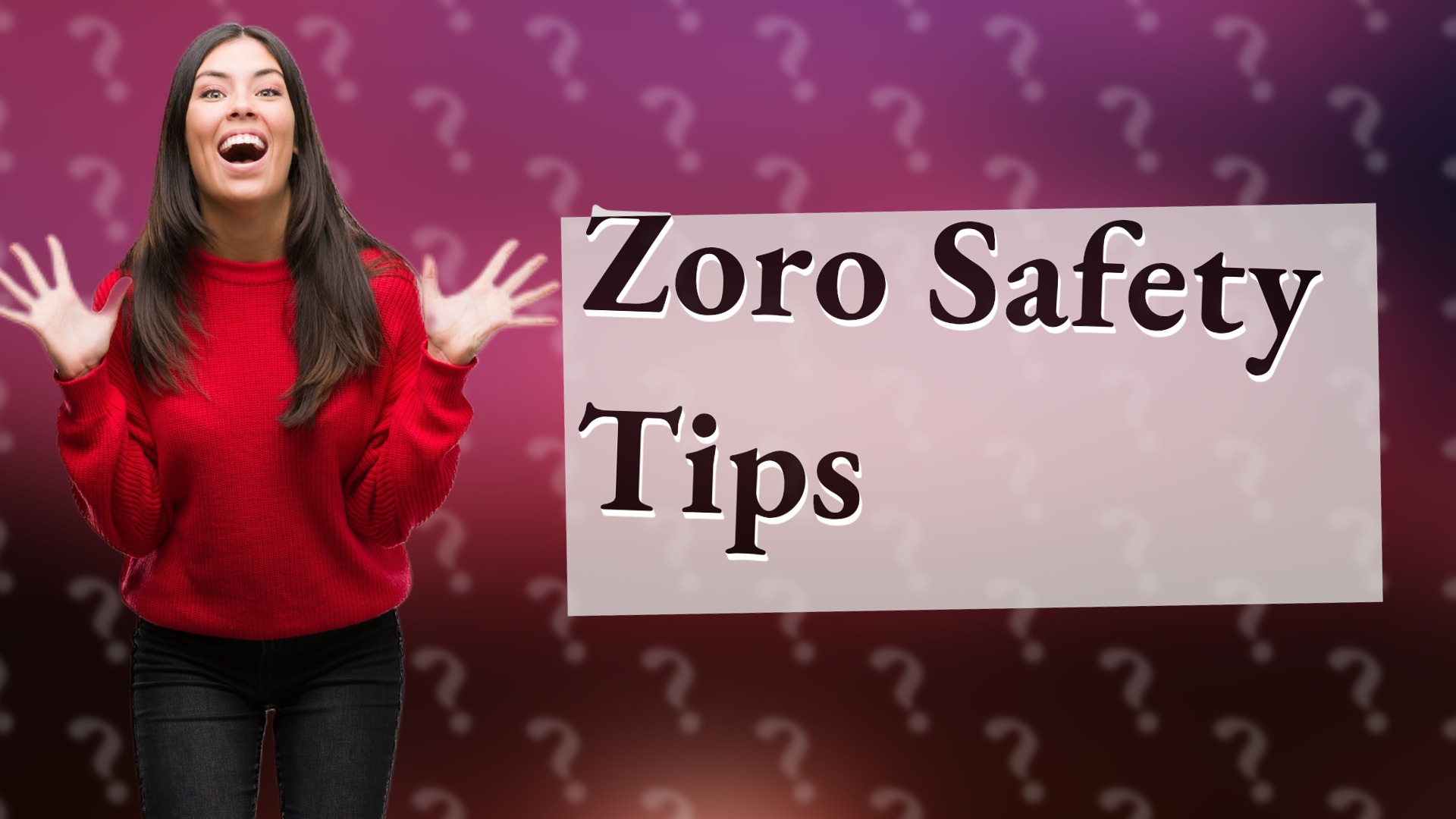 Zoro Safety Tips