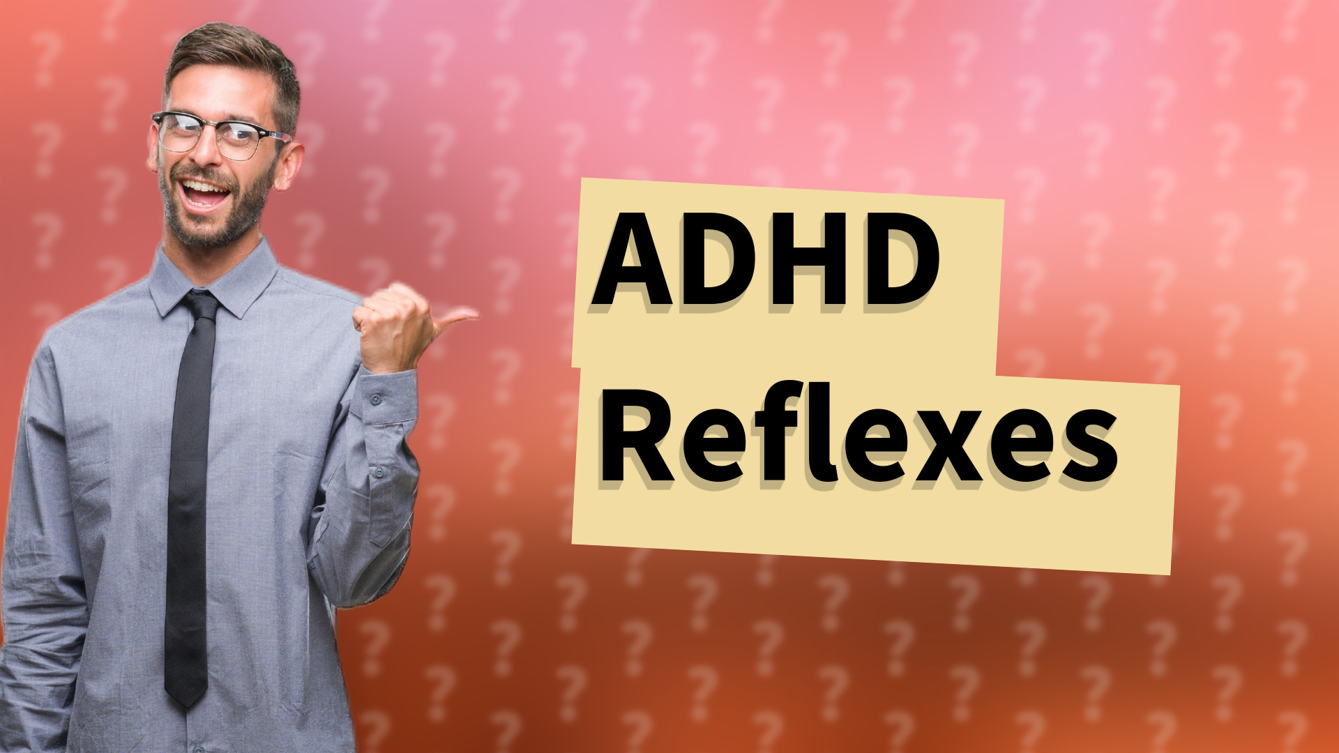 ADHD Reflexes
