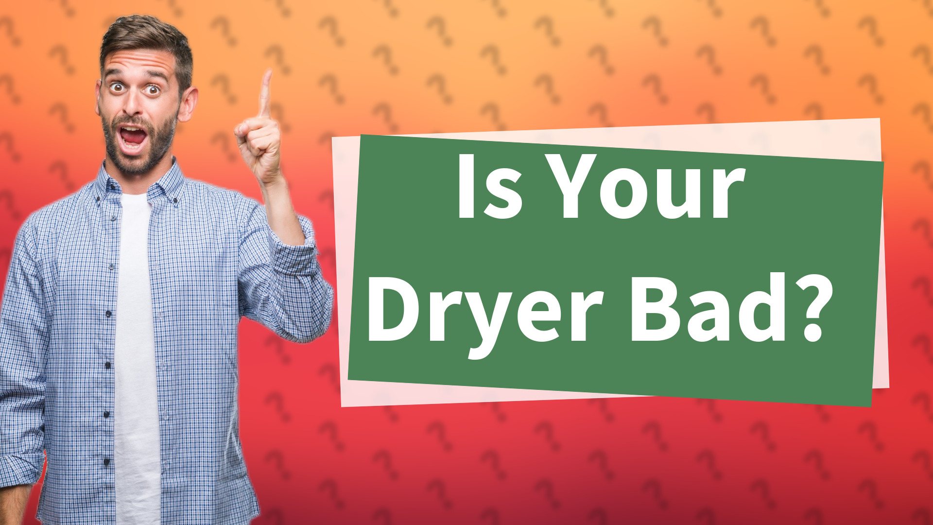 Is Your Dryer Bad?