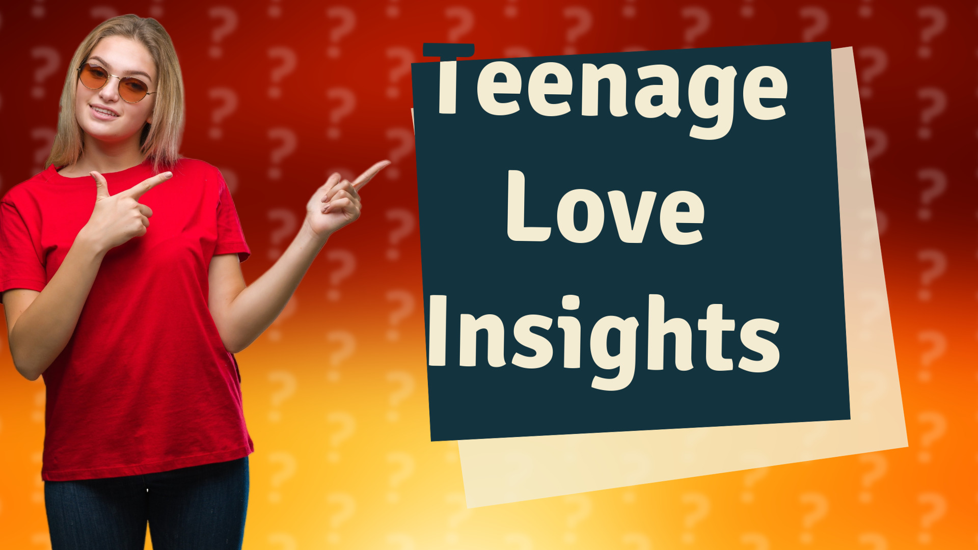 Teenage Love Insights