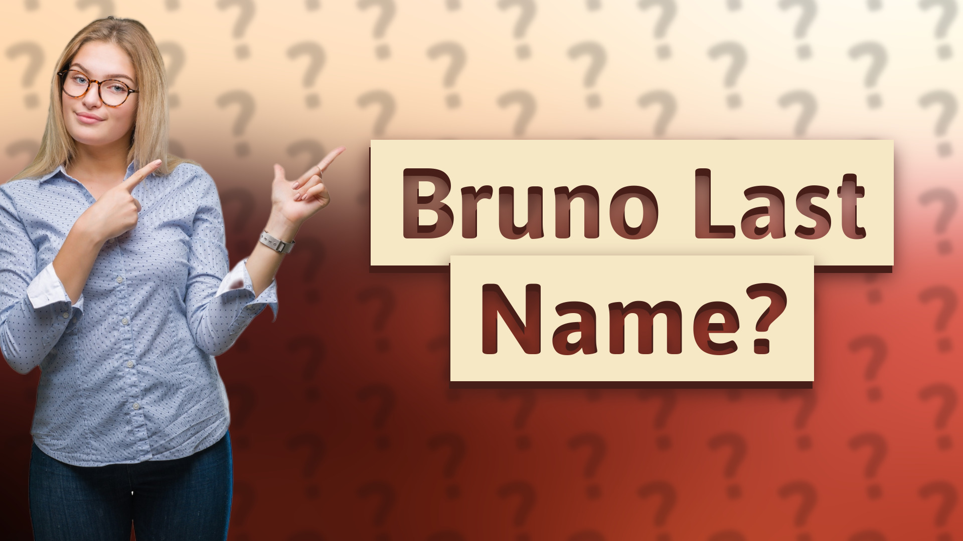 Bruno Last Name?