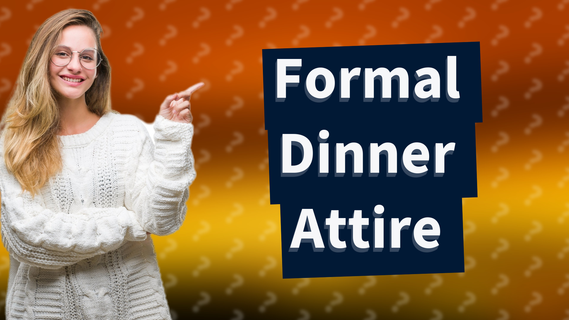 Formal Dinner Attire