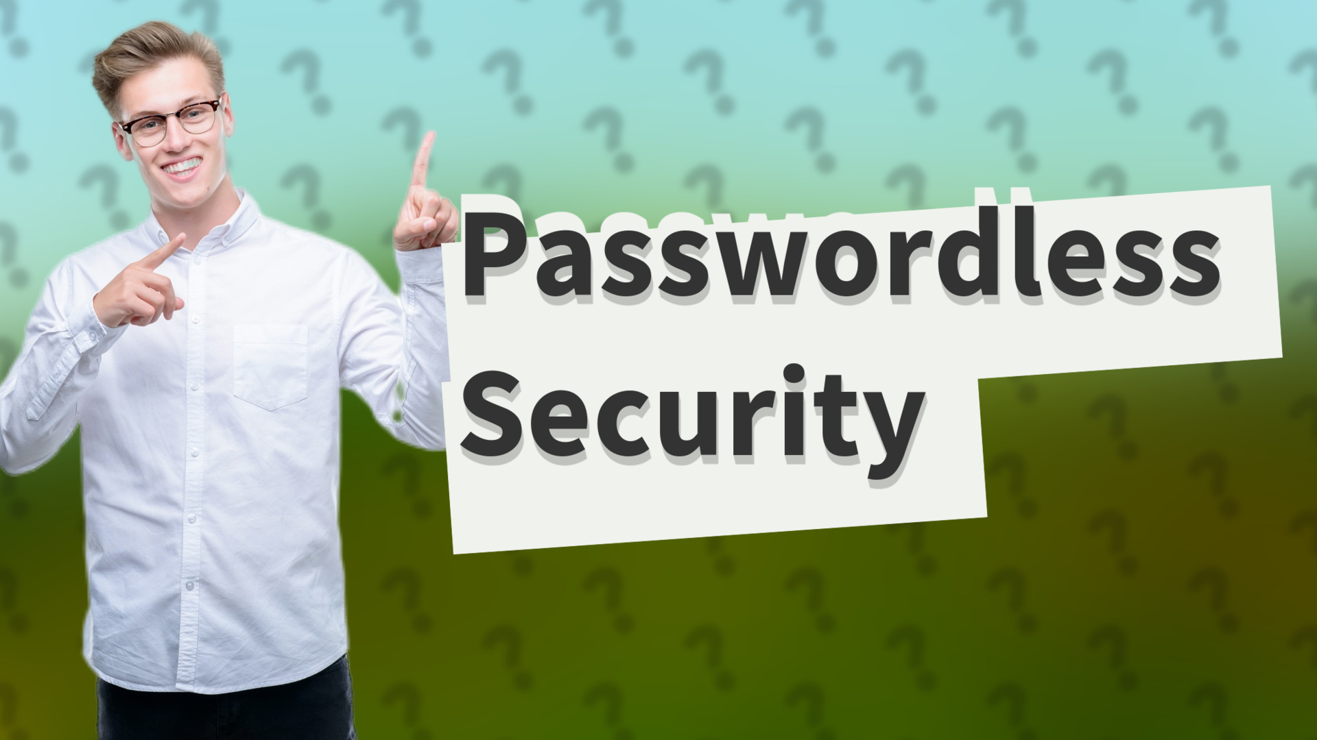 Passwordless Security