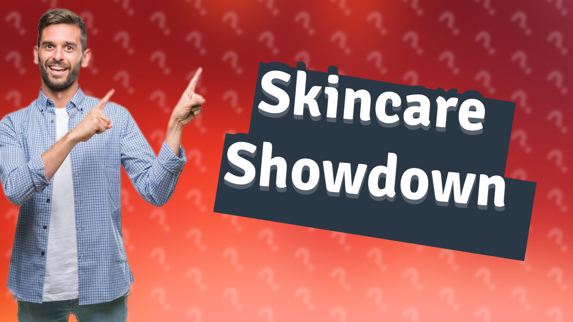Skincare Showdown