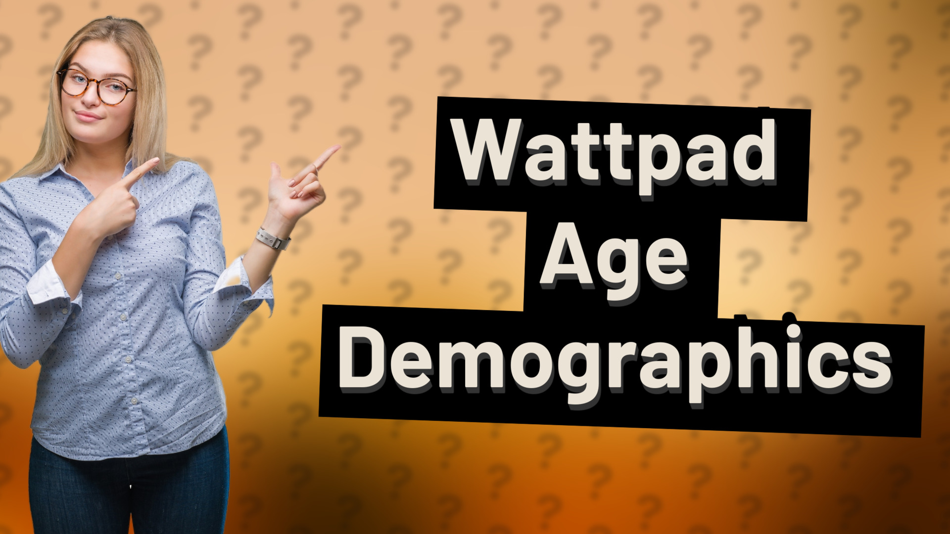Wattpad Age Demographics