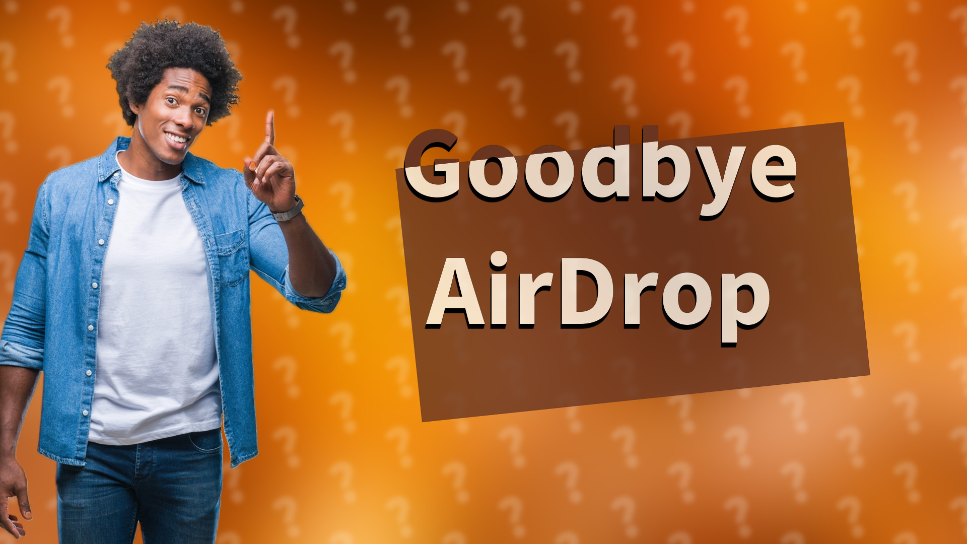 Goodbye AirDrop
