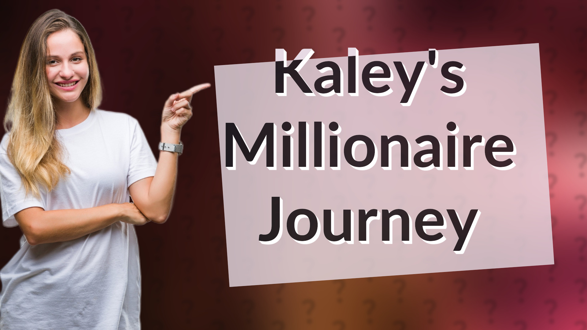 Kaley's Millionaire Journey
