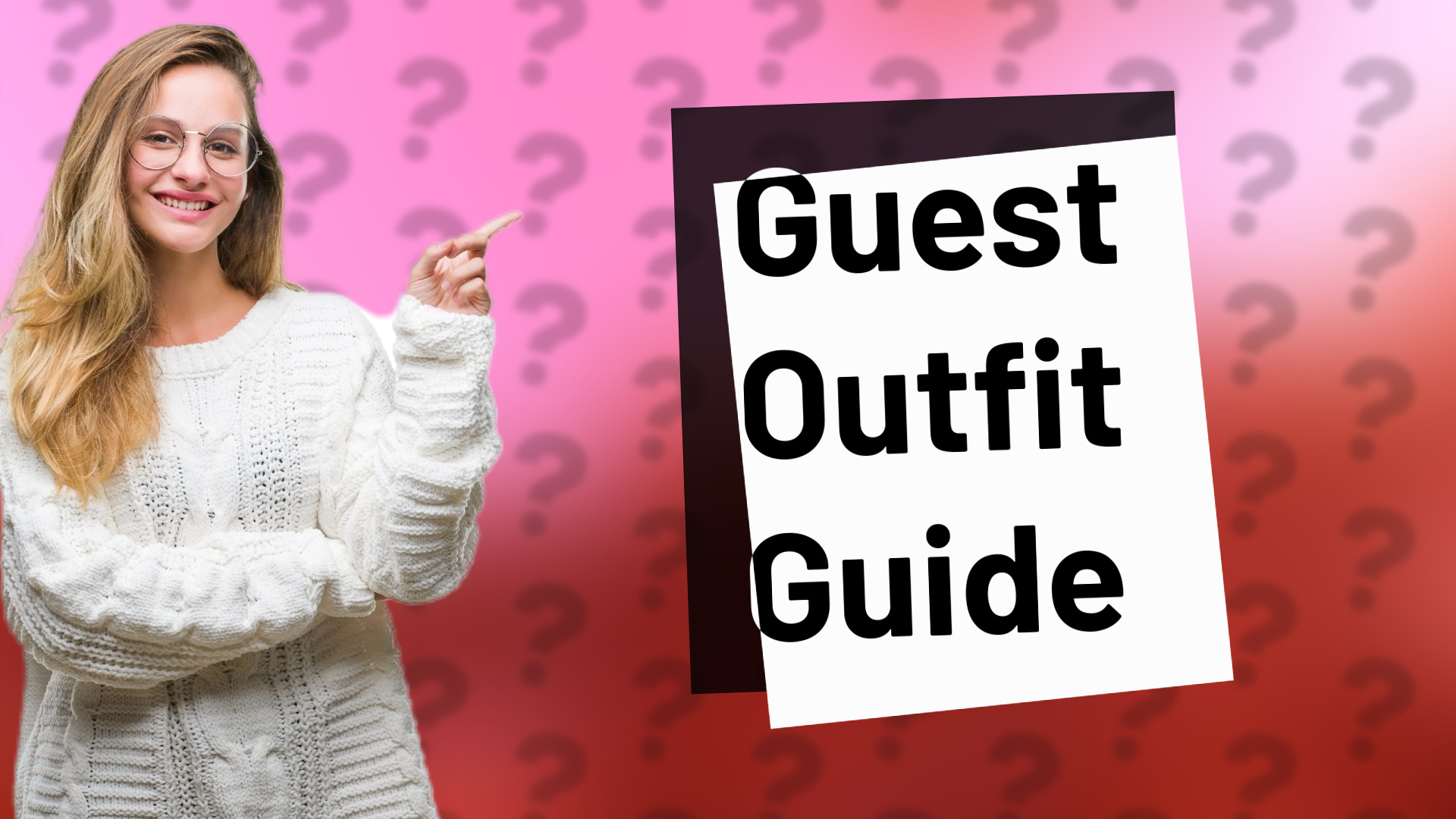 Guest Outfit Guide