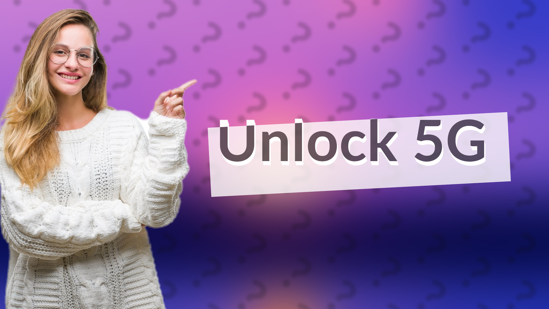 Unlock 5G