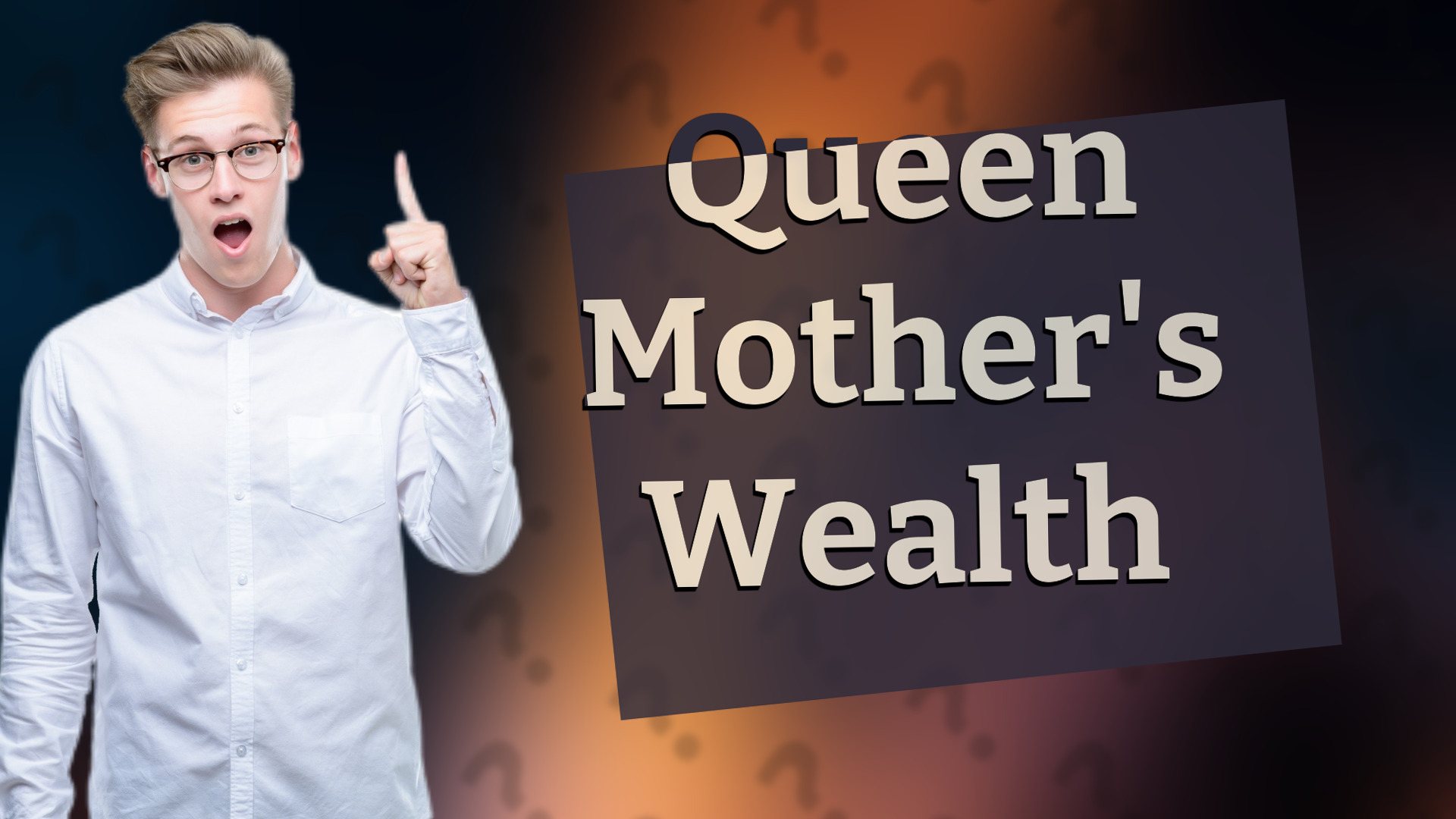 Queen Mother's Wealth