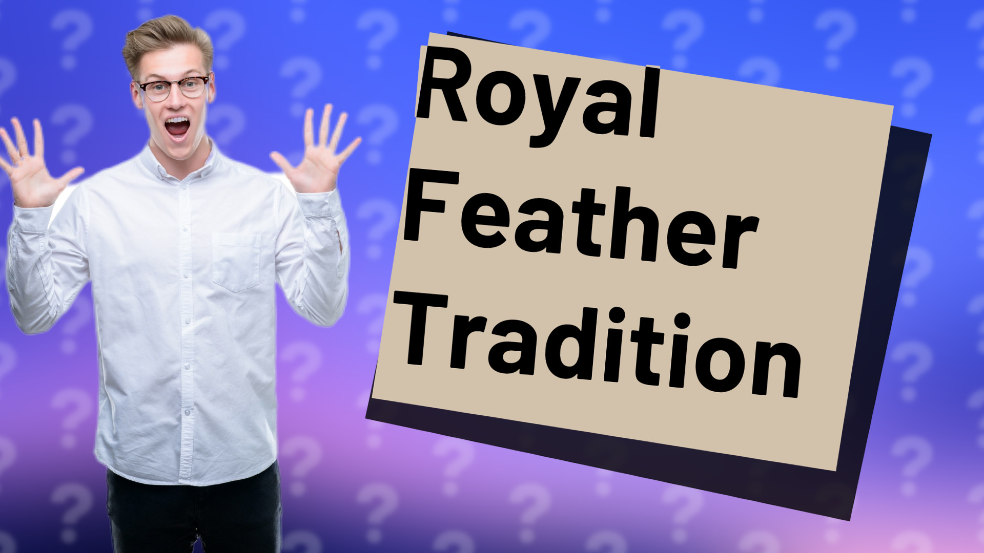 Royal Feather Tradition