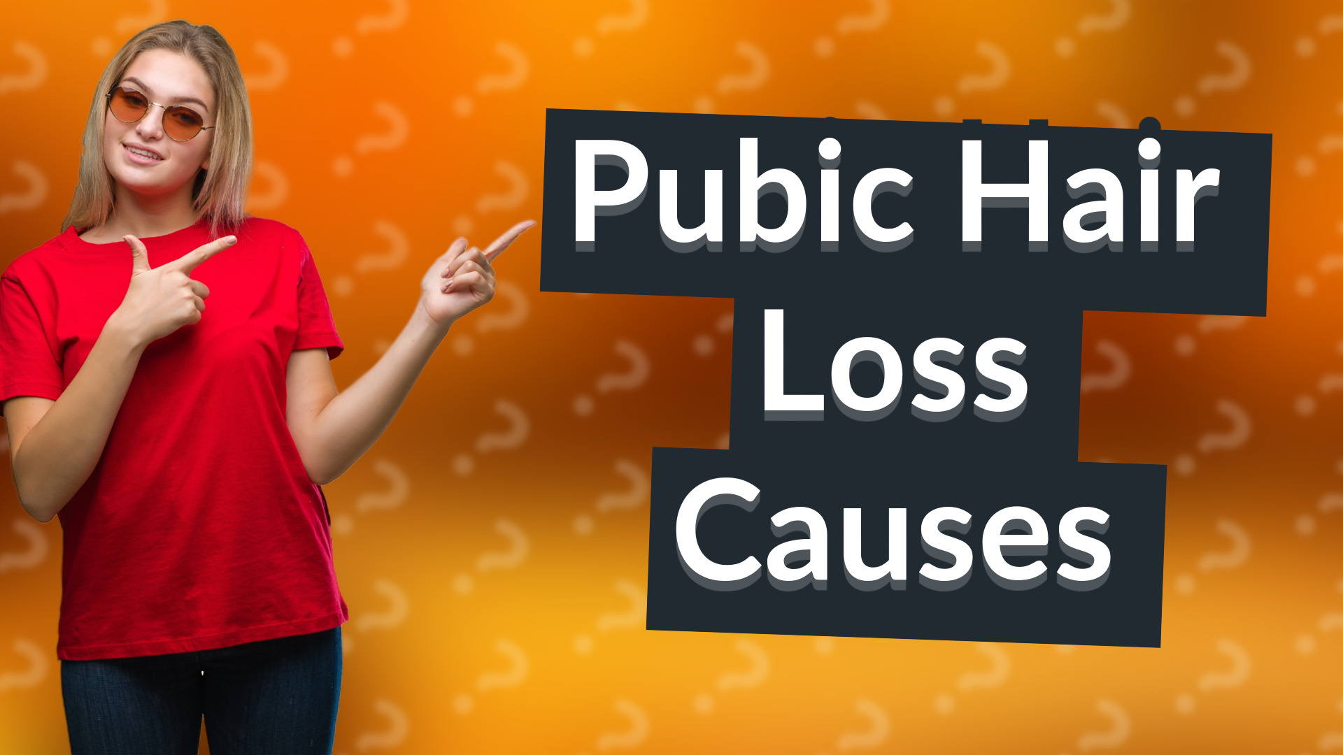 Pubic Hair Loss Causes