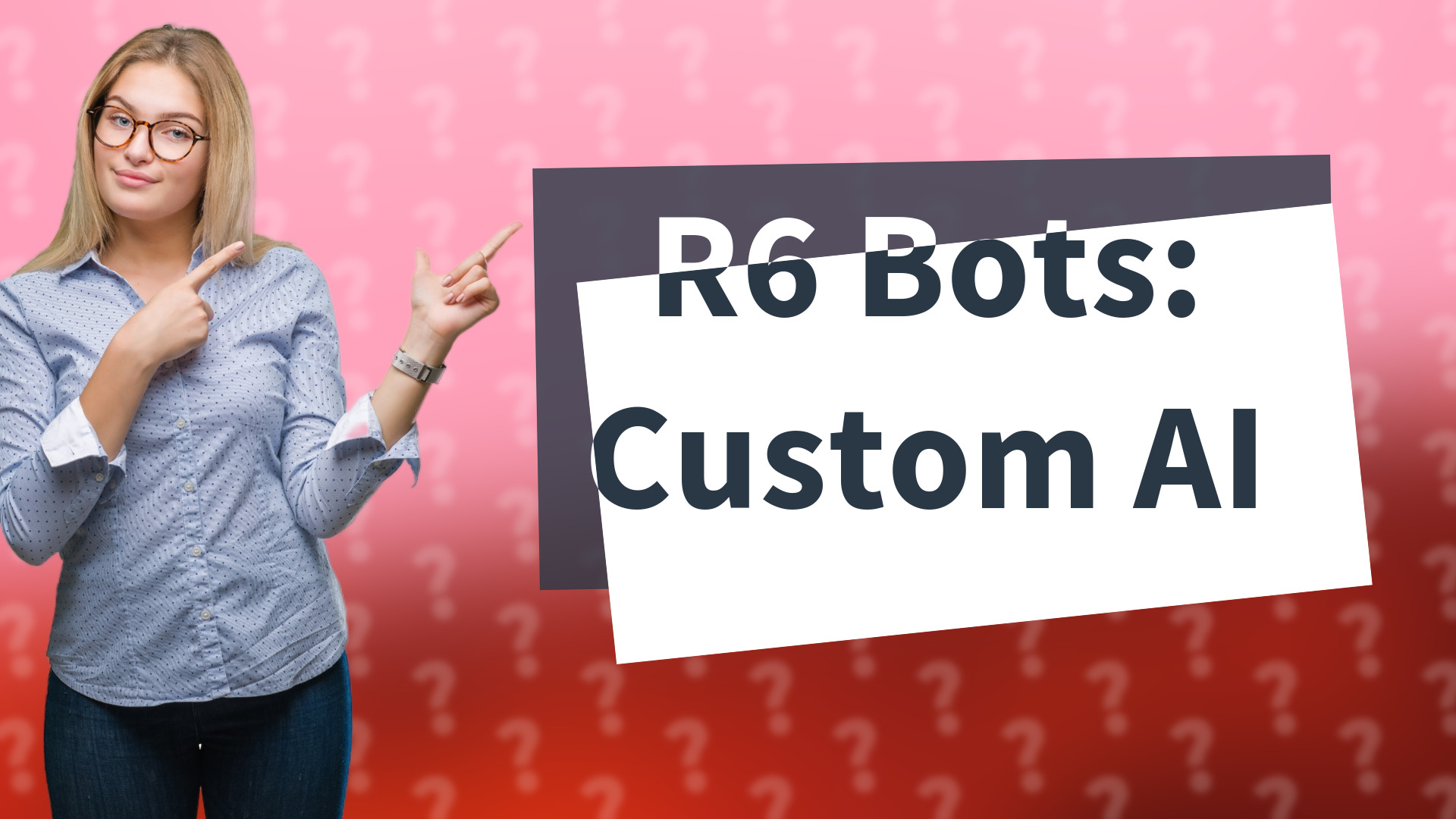 R6 Bots: Custom AI