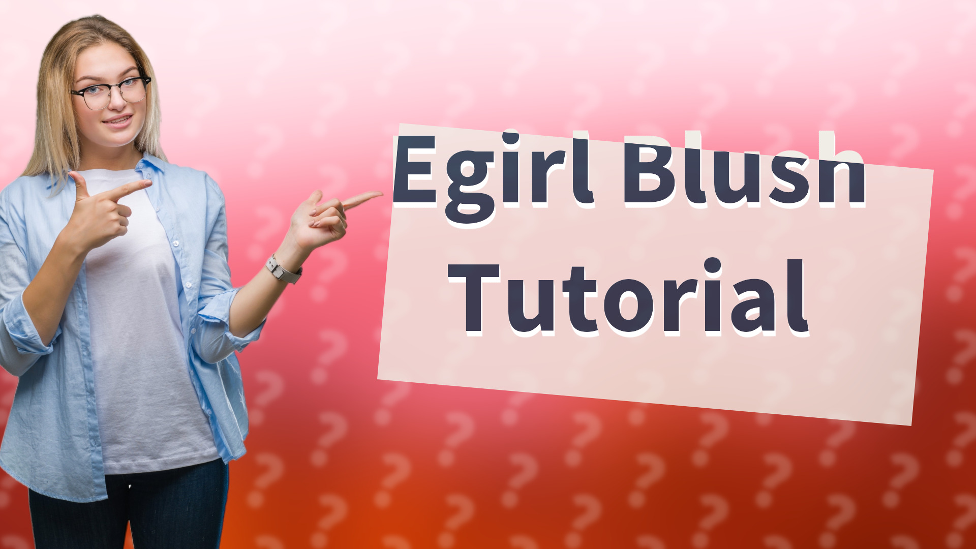 Egirl Blush Tutorial