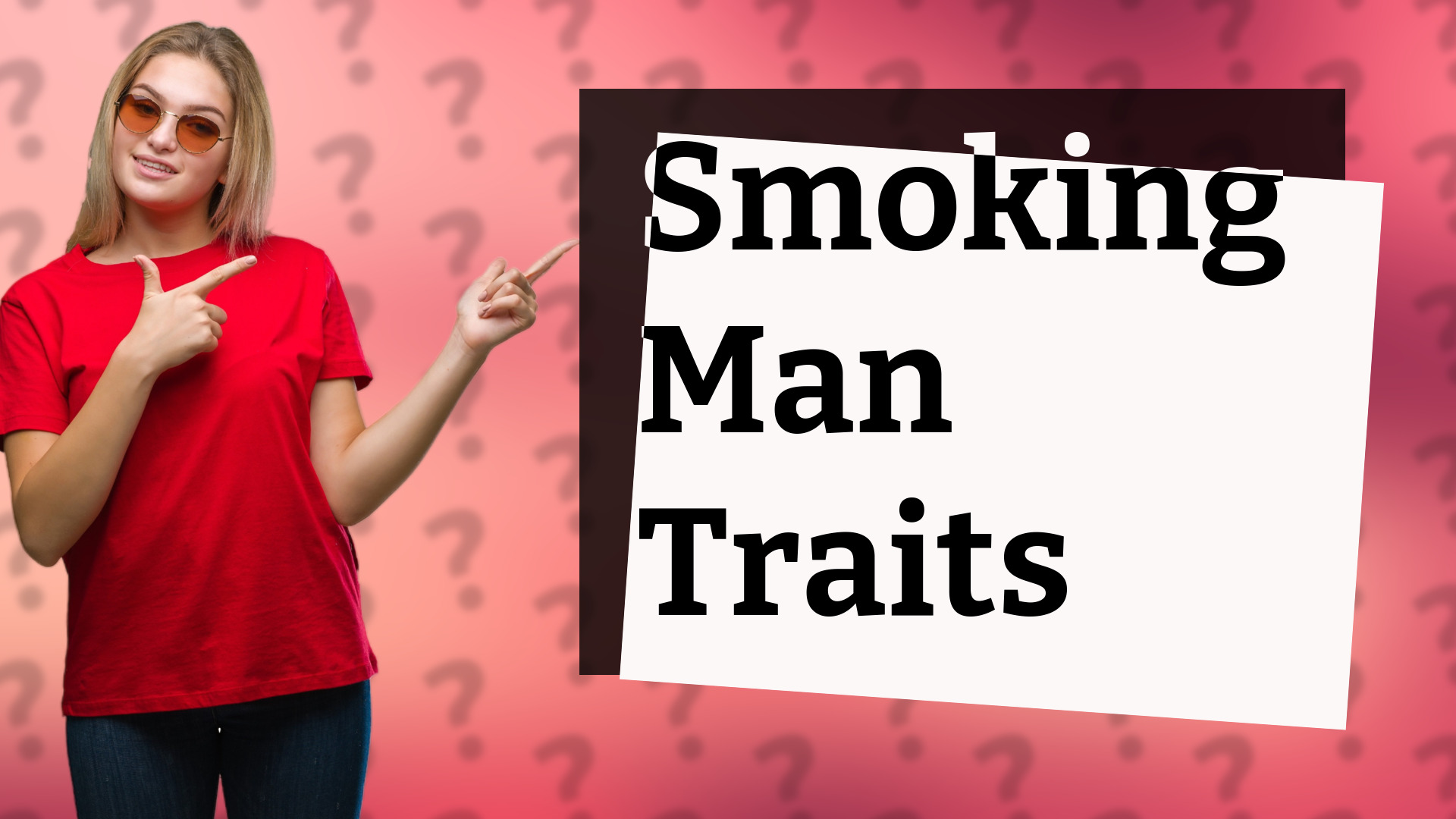 Smoking Man Traits