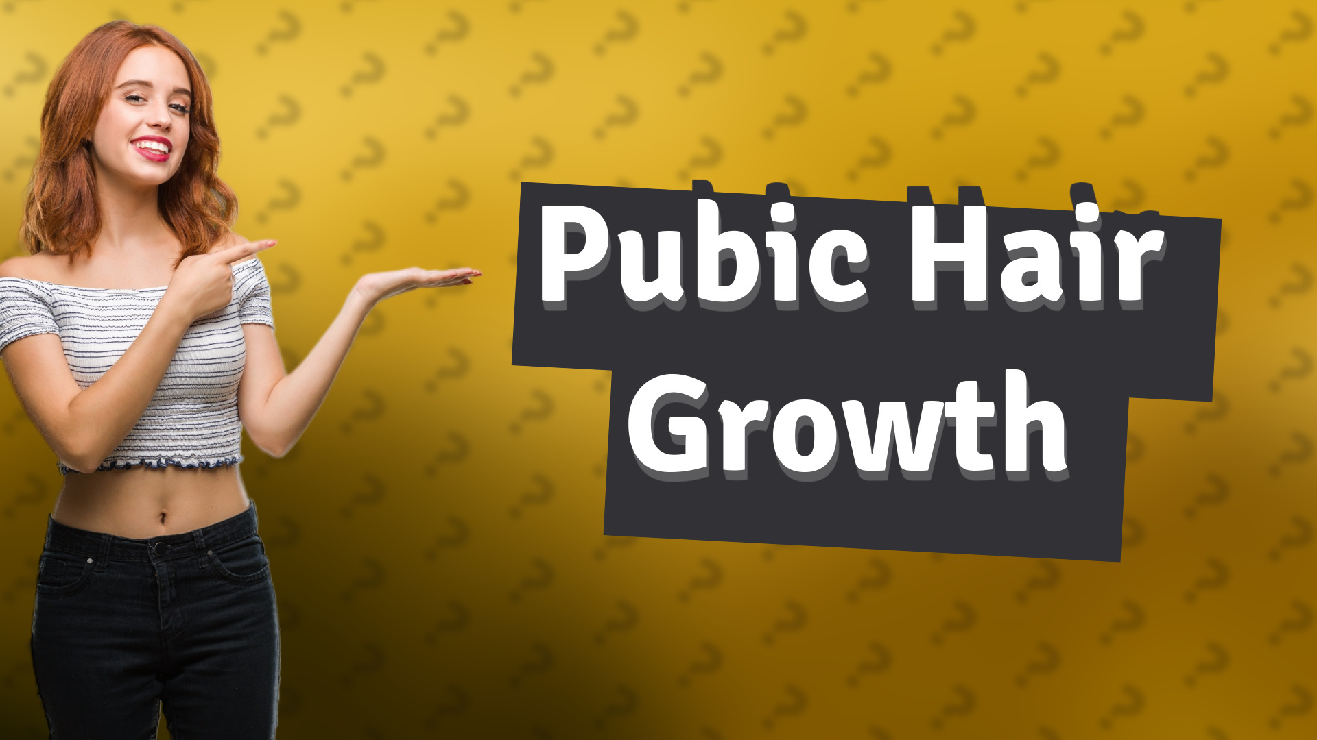 Pubic Hair Growth